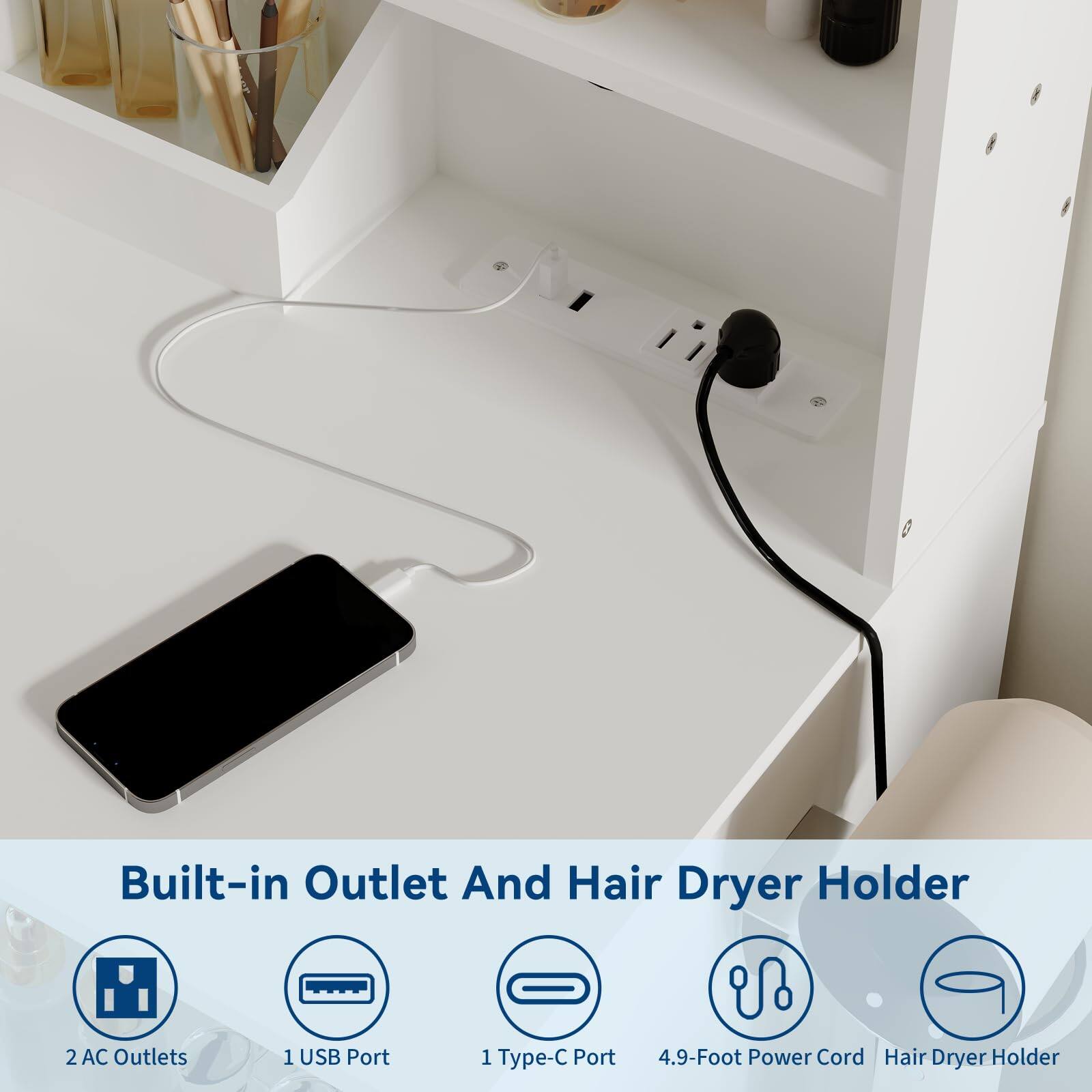 Built-in Outlet And Hair Dryer Holder

- 2 AC Outlets
- 1 USB Port
- 1 Type-C Port
- 4.9-Foot Power Cord
- Hair Dryer Holder