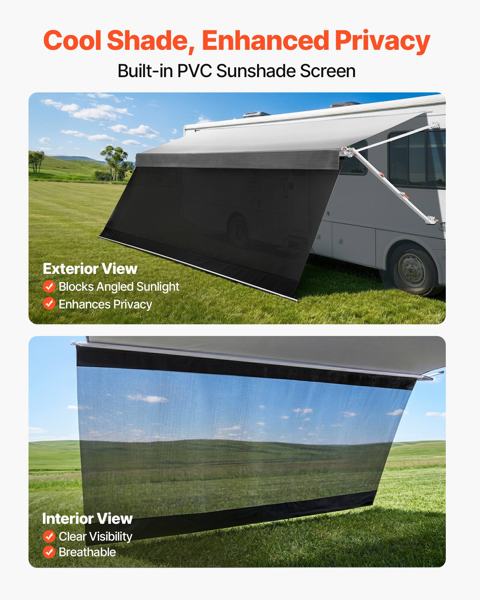 Cool Shade, Enhanced Privacy  
Built-in PVC Sunshade Screen  

Exterior View  
- Blocks Angled Sunlight  
- Enhances Privacy  

Interior View  
- Clear Visibility  
- Breathable