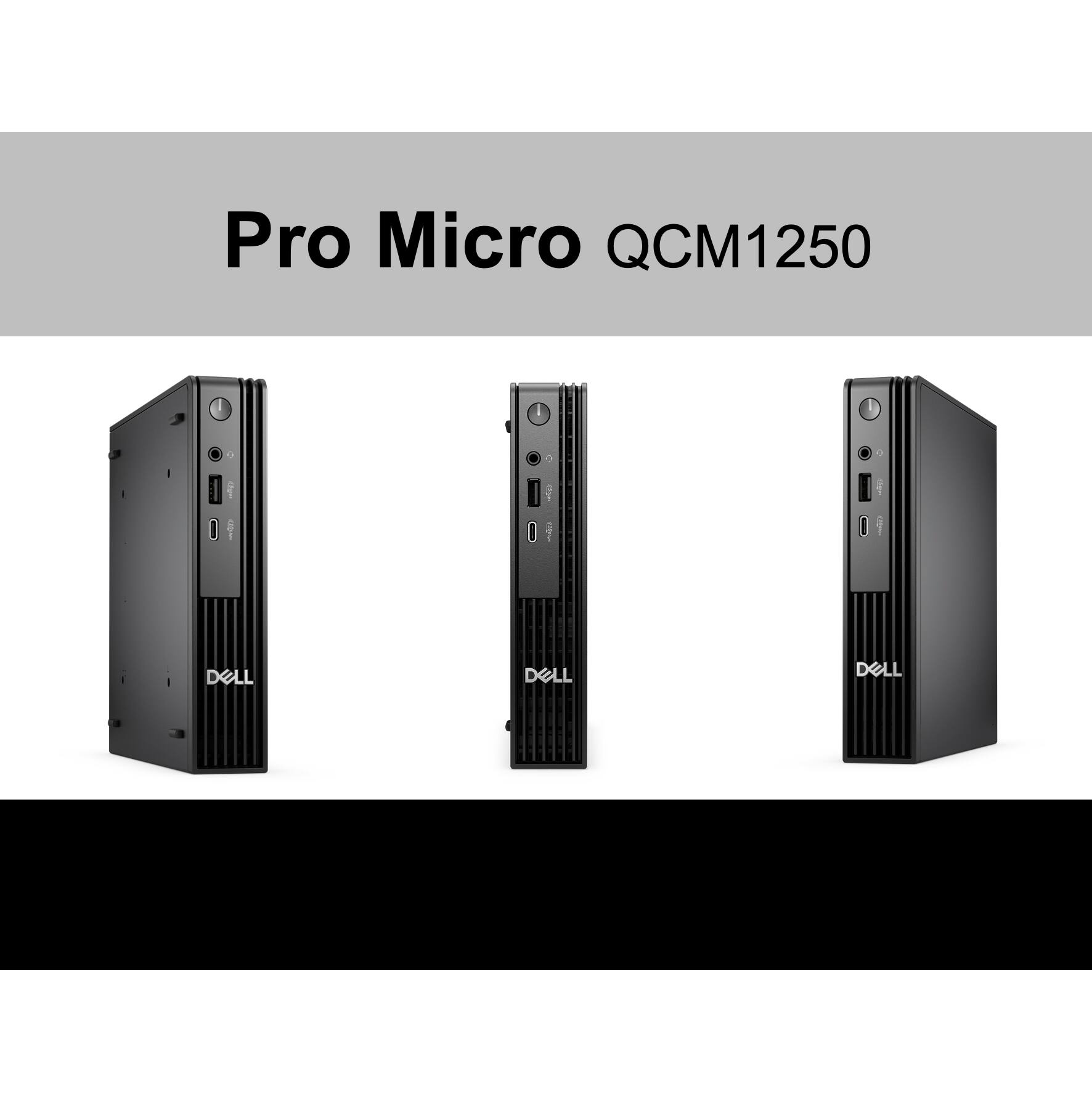 Pro Micro QCM1250  
200mg  
DELL  
DELL  
DELL