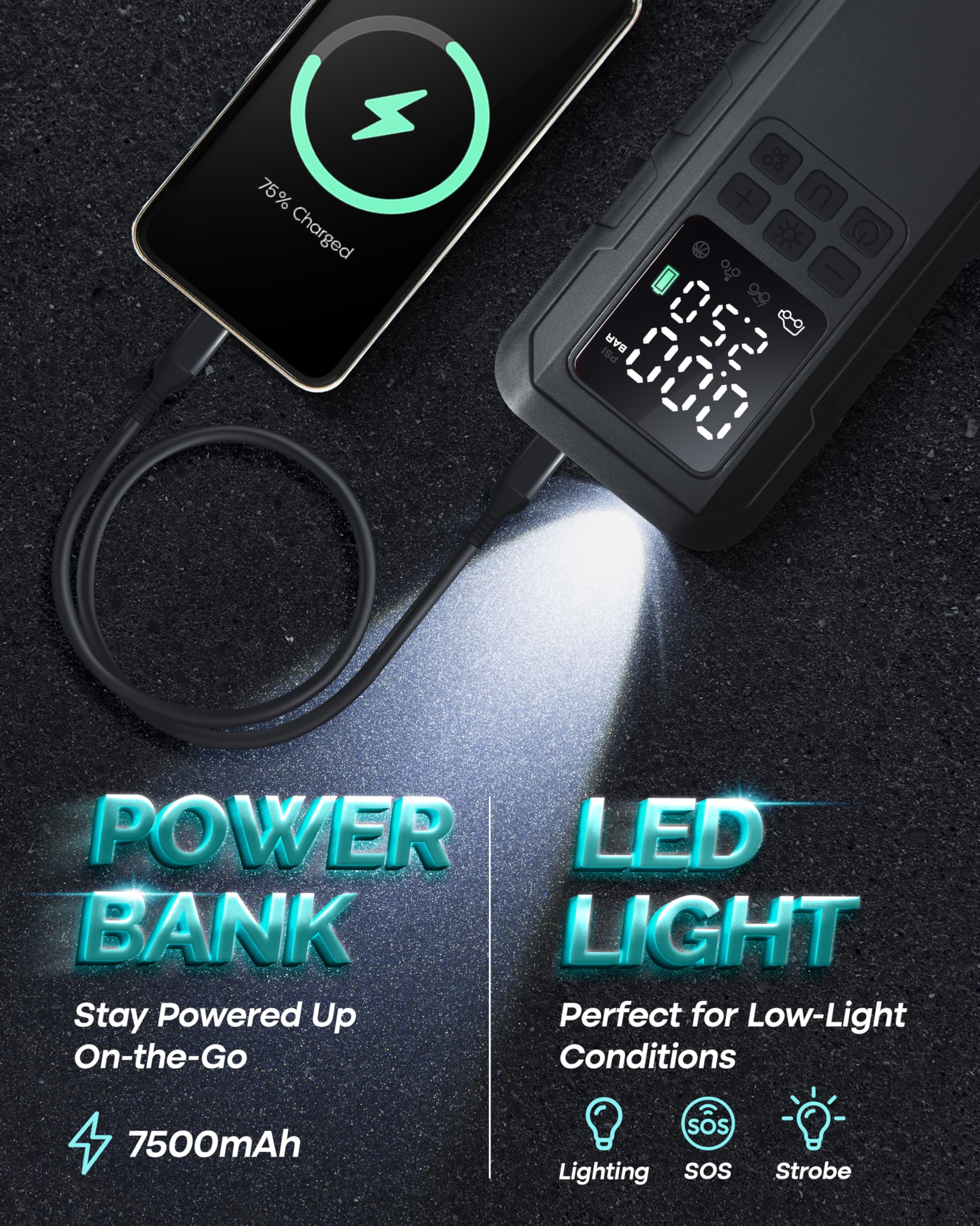 **POWER BANK**  
Stay Powered Up On-the-Go  
7500mAh  

**LED LIGHT**  
Perfect for Low-Light Conditions  
Lighting | SOS | Strobe  

75% Charged  
88 + - BAR 15d POWER LED BANK LIGHT  
Stay Powered Up  
Perfect for Low-Light On-the-Go Conditions  
7500mAh SOS Lighting SoS Strobe