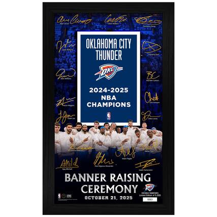 Oklahoma City Thunder
2024-2025 NBA Champions
Banner Raising Ceremony
October 21, 2025
Limited Edition of 5,000
Players:
- Alex Caruso
- Jaylin Williams
- Quanarrie Diggs
- Luguentz Dort
- Brandon Carison
- Cheick Diallo
- Aaron Wiggins
- Kenrich Williams
- Isaiah Hartenstein
- Adam Flagler
- Sha Gilgeous-Alexander
- Nikola Jovic
- Aley Mitchell
- Isaiah Hartenstein
- Jalen Williams
- Chet Holmgren
- Alex Caruso
- Nikola Jovic
IM Sports Memorabilia
