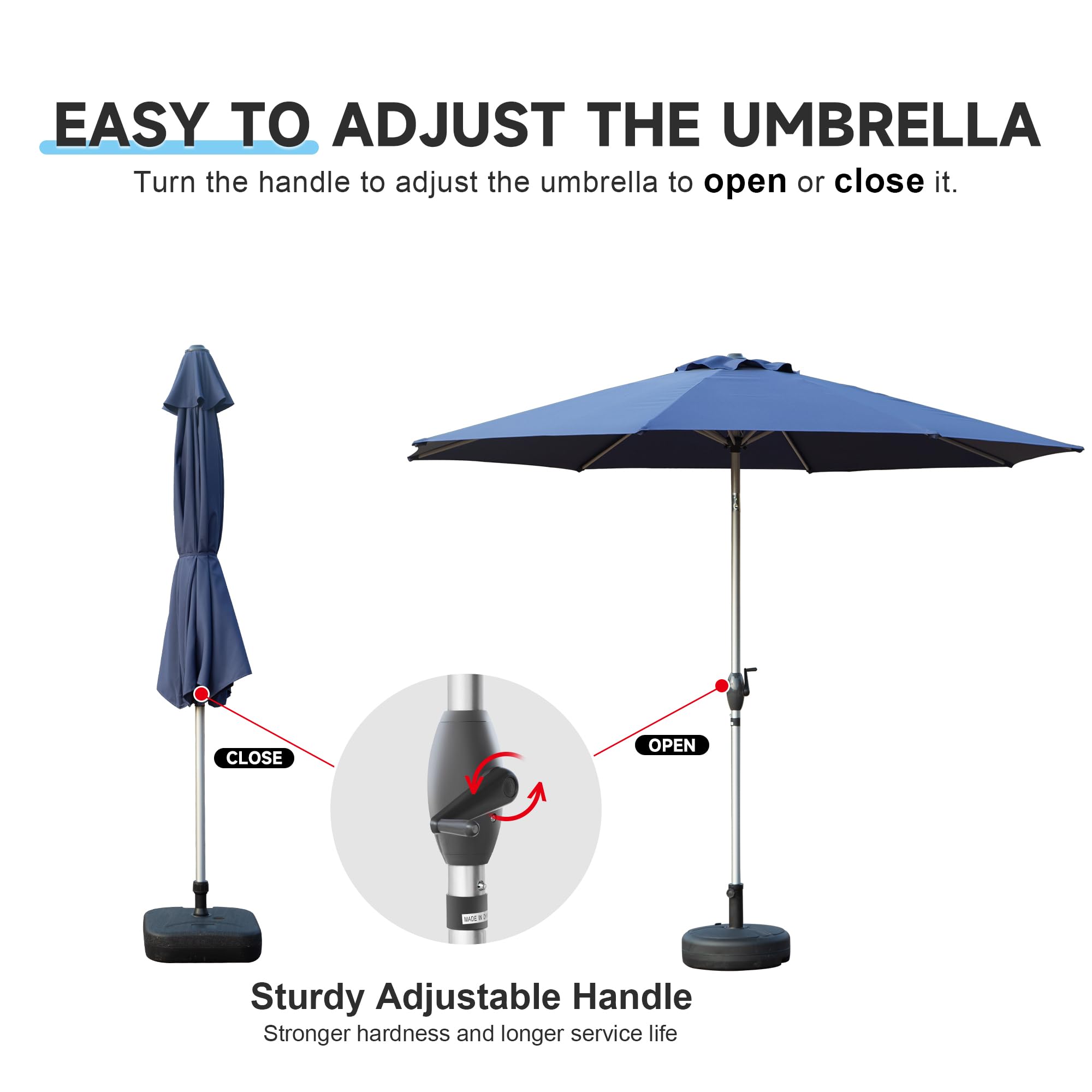 EASY TO ADJUST THE UMBRELLA  
Turn the handle to adjust the umbrella to open or close it.

Sturdy Adjustable Handle  
Stronger hardness and longer service life