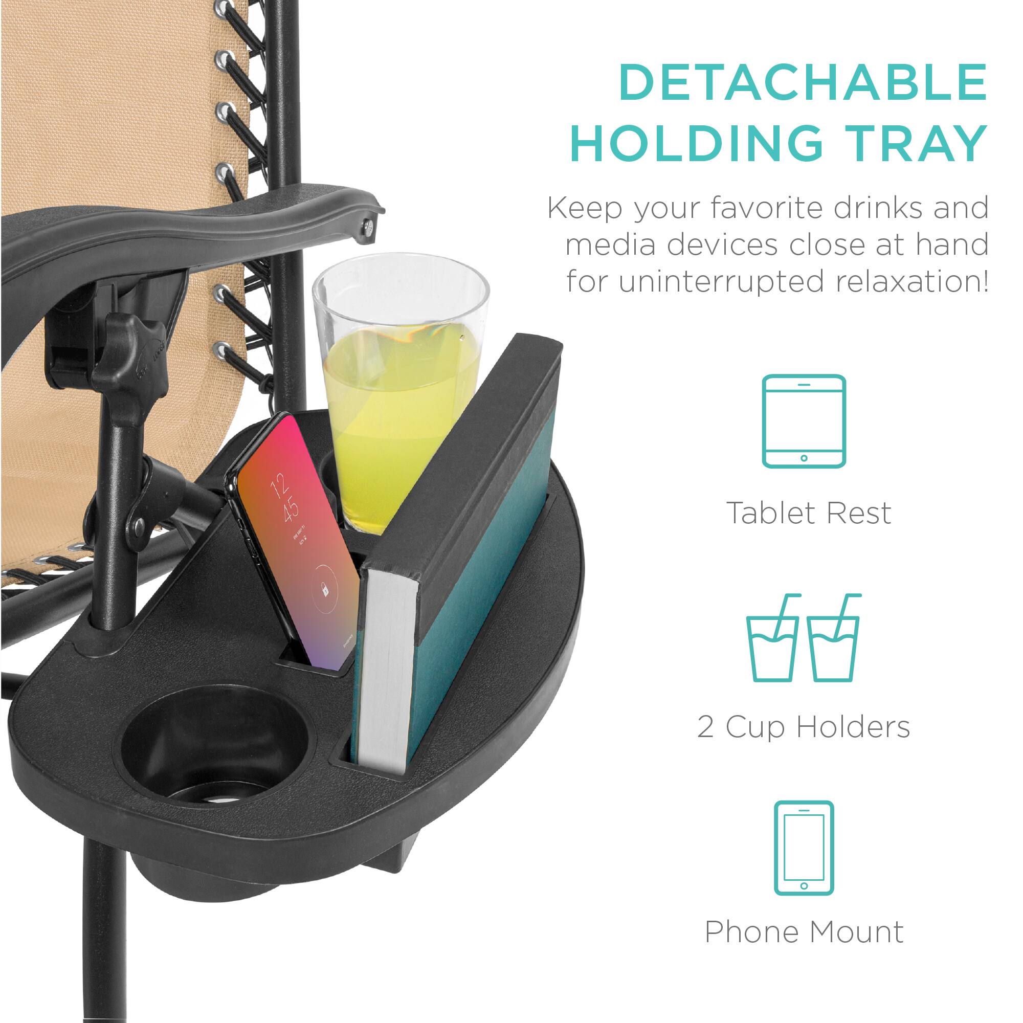 DETACHABLE HOLDING TRAY  
Keep your favorite drinks and media devices close at hand for uninterrupted relaxation!  

Tablet Rest  
2 Cup Holders  
Phone Mount
