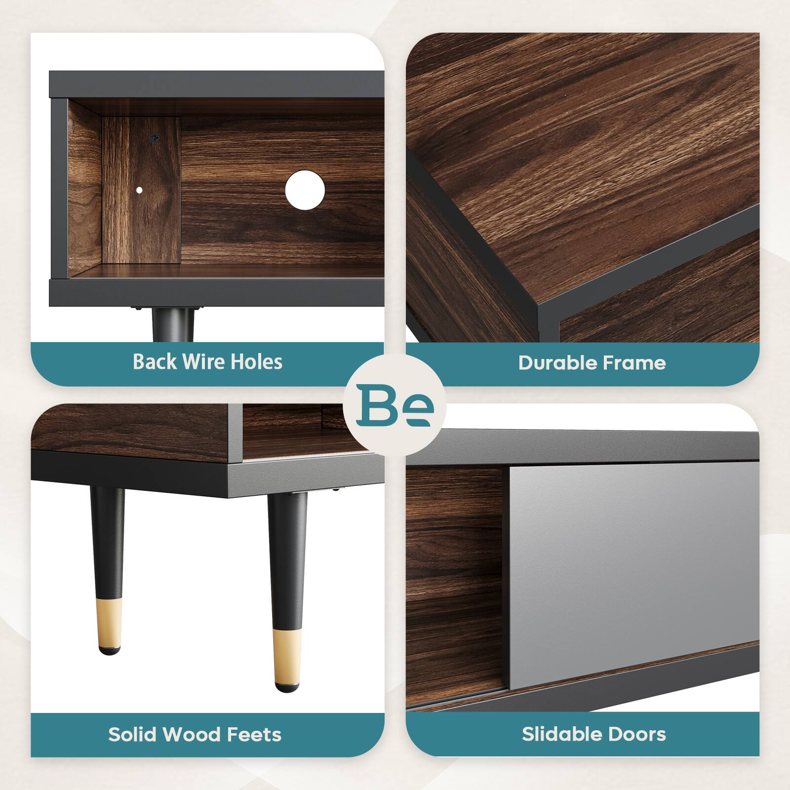 Back Wire Holes, Durable Frame, Solid Wood Feet, Slidable Doors.