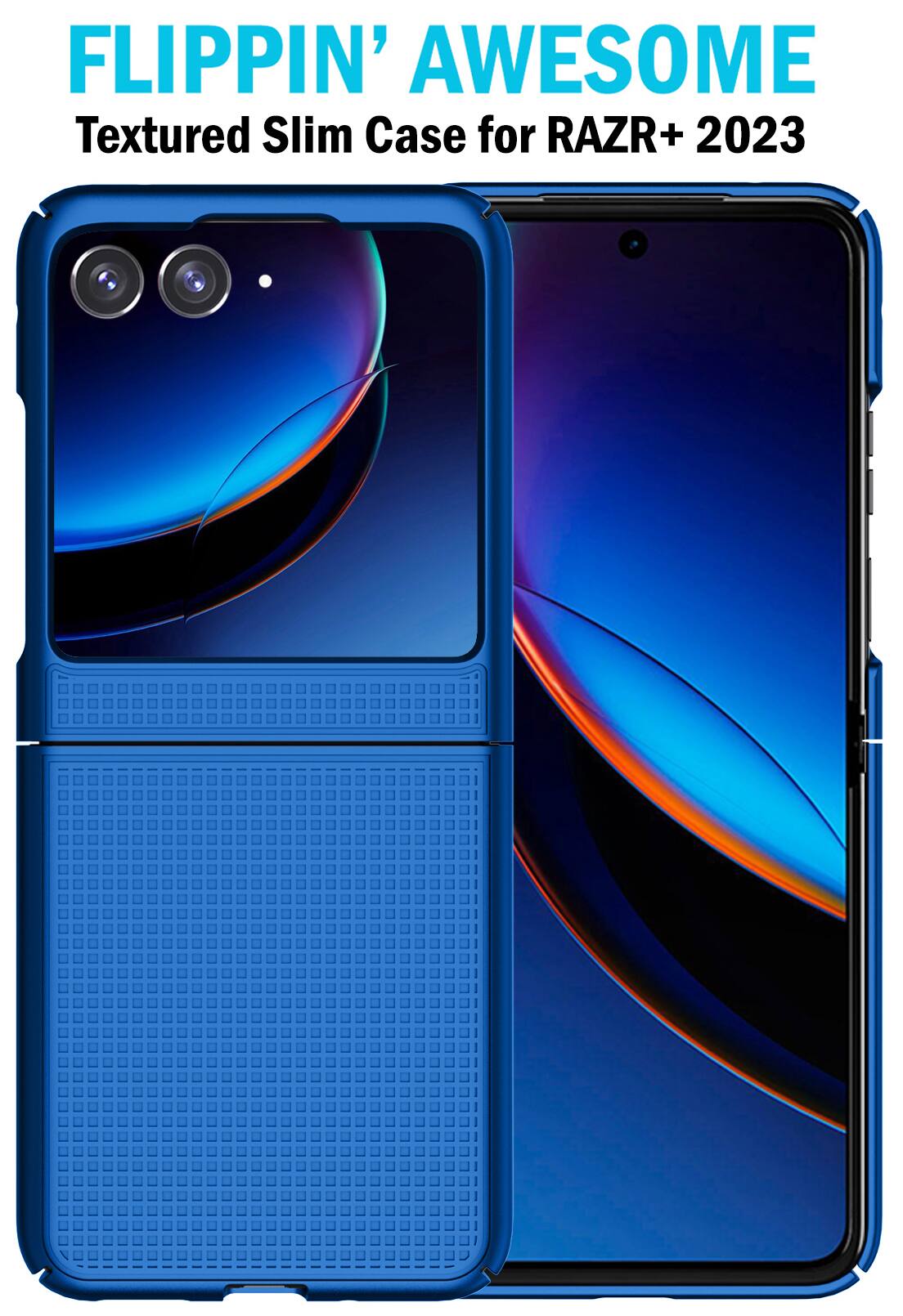 FLIPPIN' AWESOME  
Textured Slim Case for RAZR+ 2023