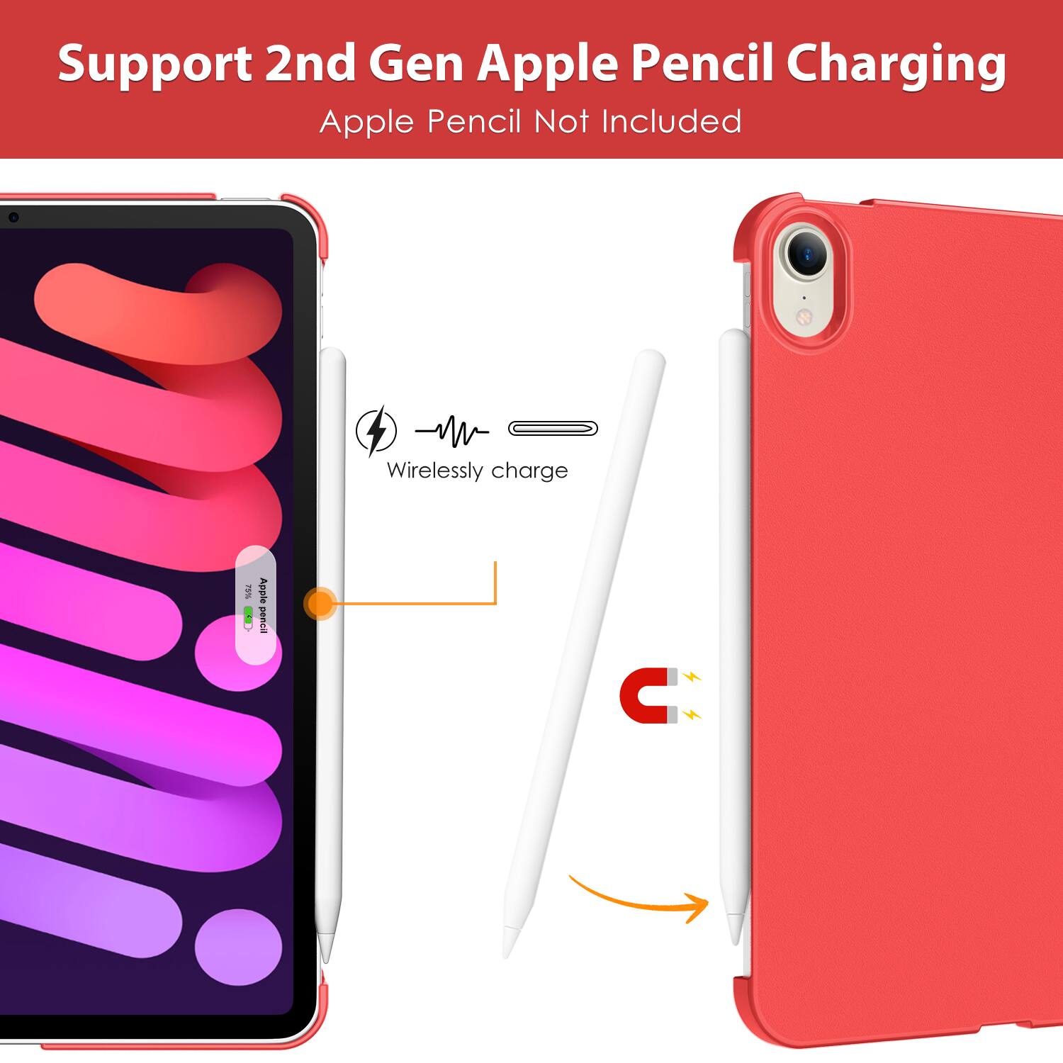 Support 2nd Gen Apple Pencil Charging  
Apple Pencil Not Included  

Wirelessly charge