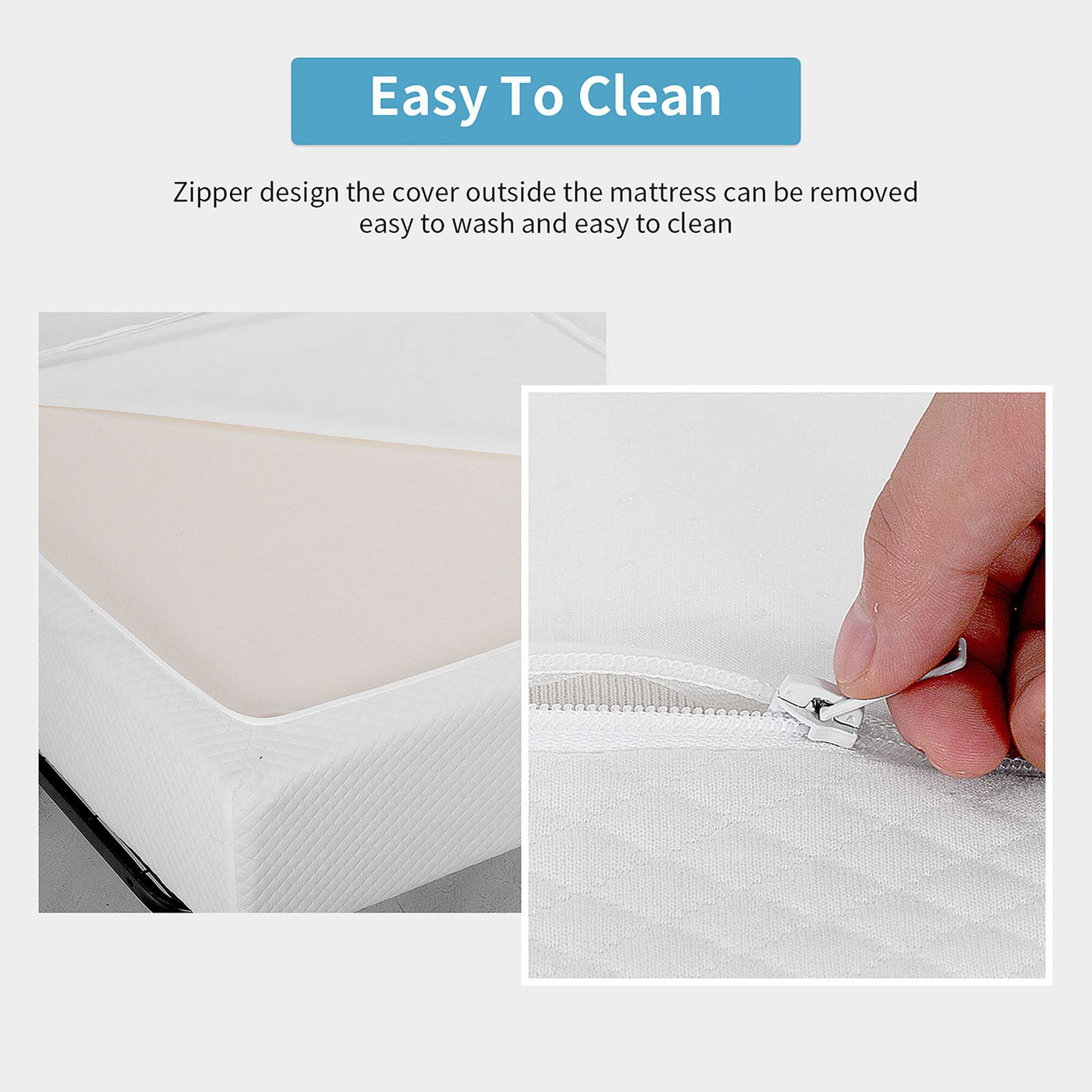 Easy To Clean

Zipper design the cover outside the mattress can be removed easy to wash and easy to clean