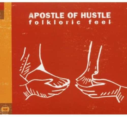 Apostle of Hustle - Folkloric Feel   - COMPACT DISCS [CD] price history on PriceWatchPro