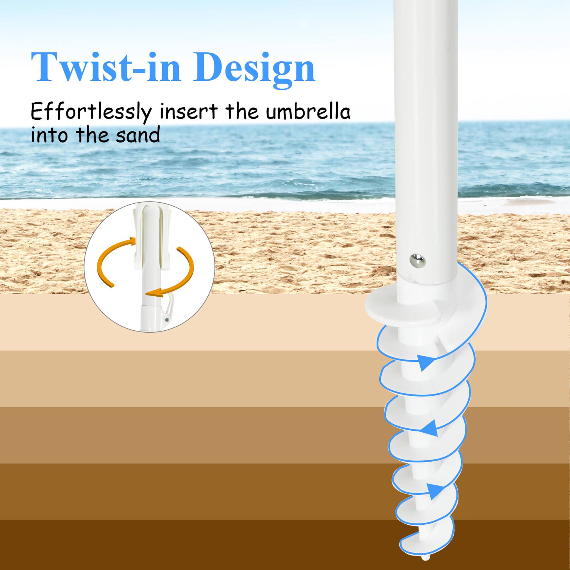 Twist-in Design  
Effortlessly insert the umbrella into the sand