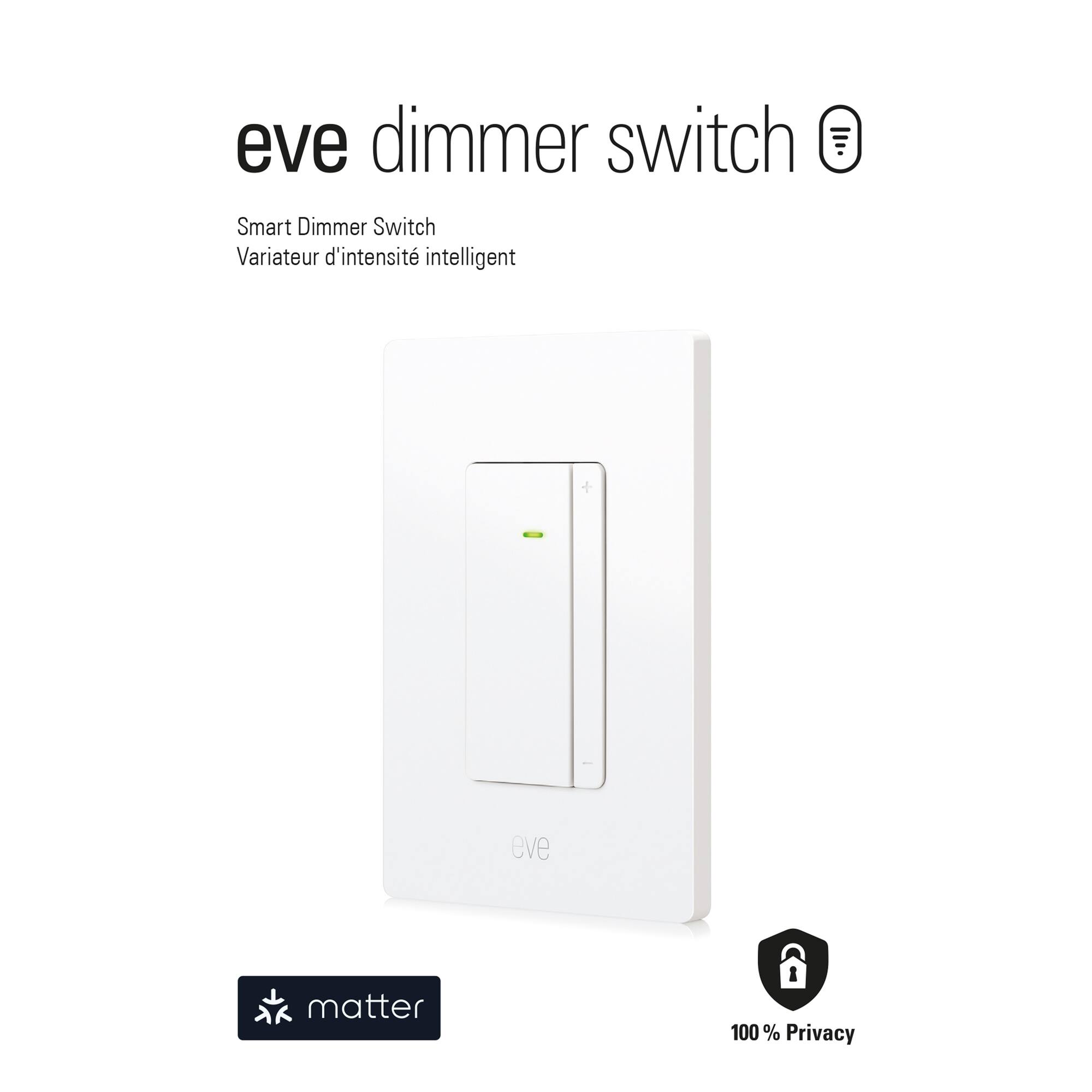 eve dimmer switch Smart Dimmer Switch Variateur d'intensite intelligent + eve matter 100% Privacy