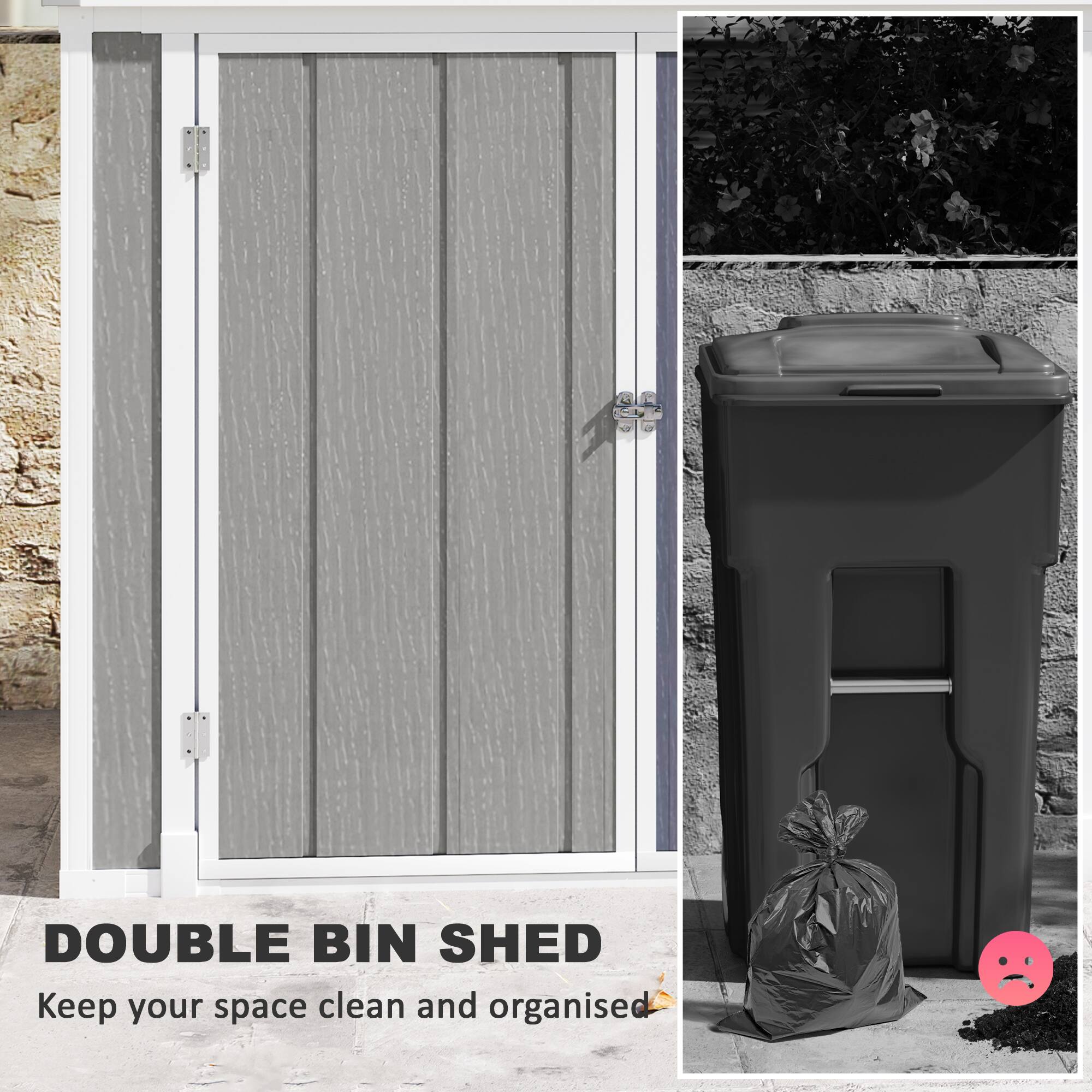DOUBLE BIN SHED
Keep your space clean and organised