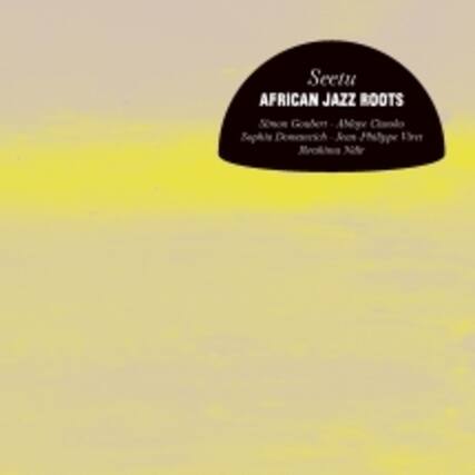 Seetu
AFRICAN JAZZ ROOTS
Sven Goodert - AMge Claodo
Saphls Domeerich - Jene Jeype
Brooklyn Nite