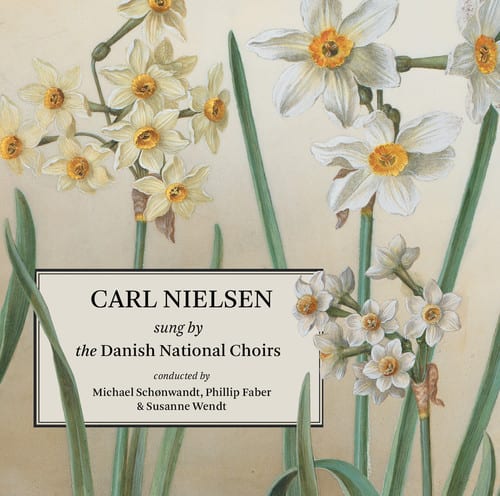 Nielsen / Danish National Vocal Ensemble - Carl Nielsen Sung By the Danish National Choirs  - COMPACT DISCS