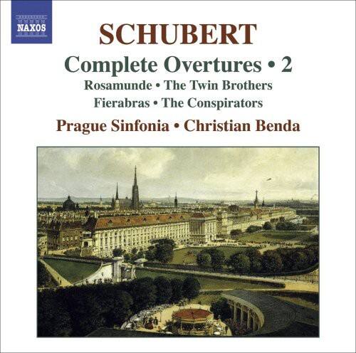 SCHUBERT  
Complete Overtures • 2  
Rosamunde • The Twin Brothers  
Fierabras • The Conspirators  
Prague Sinfonia • Christian Benda