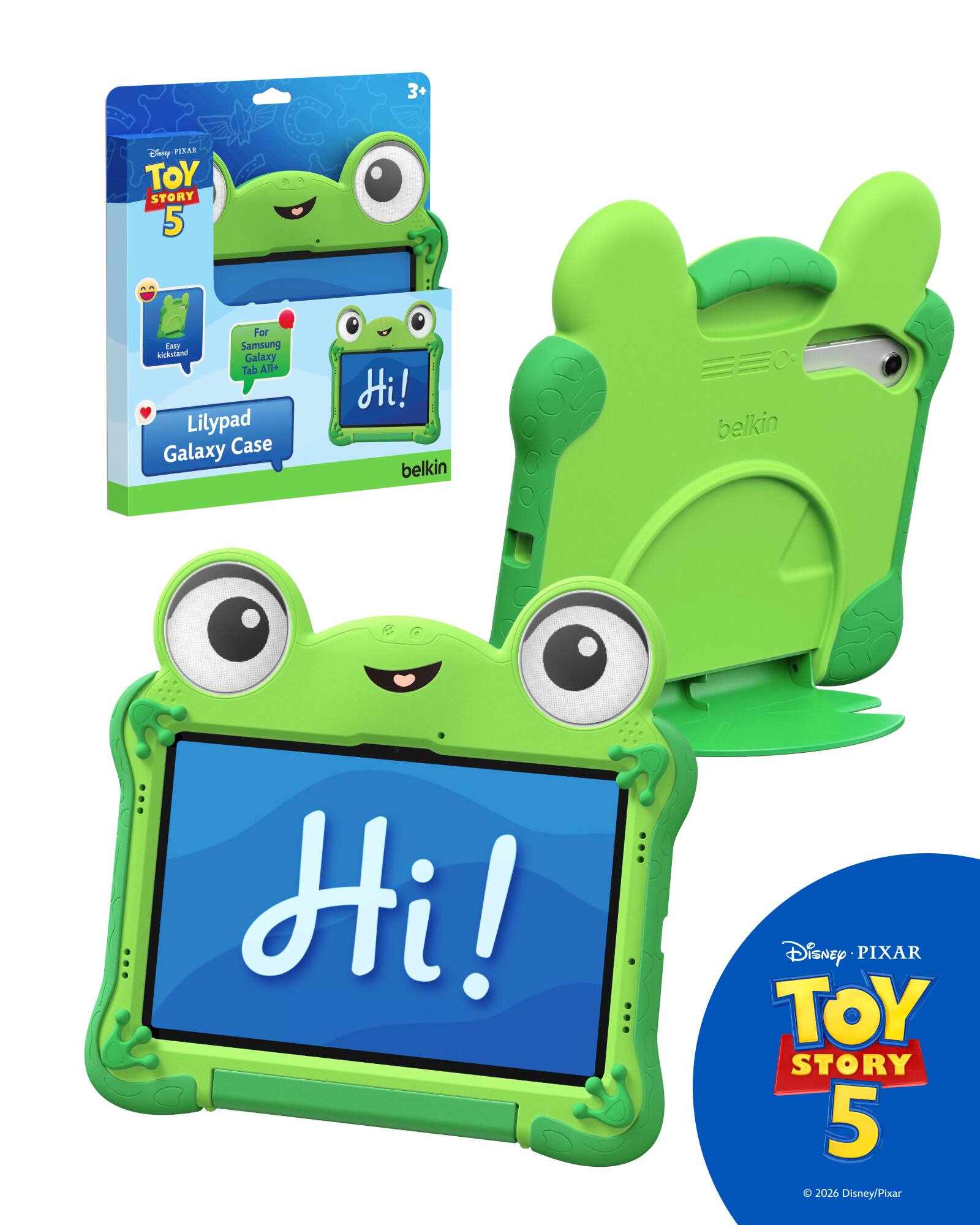 3+  
Disney PIXAR TOY STORY 5  
For Easy Samsung kickstand Galaxy Tab All+ Lilypad Galaxy Case  
Hi!  
belkin  
Hi!  
Disney PIXAR TOY STORY 5 C 2026 Disney/Pixar