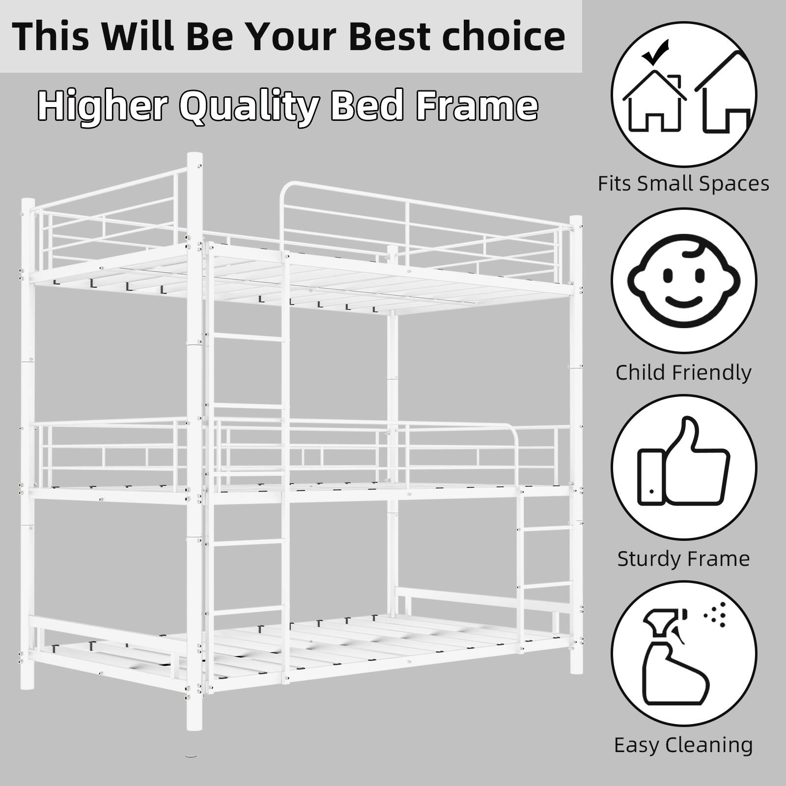 This Will Be Your Best Choice  
Higher Quality Bed Frame  
Fits Small Spaces  
Child Friendly  
Sturdy Frame  
Easy Cleaning