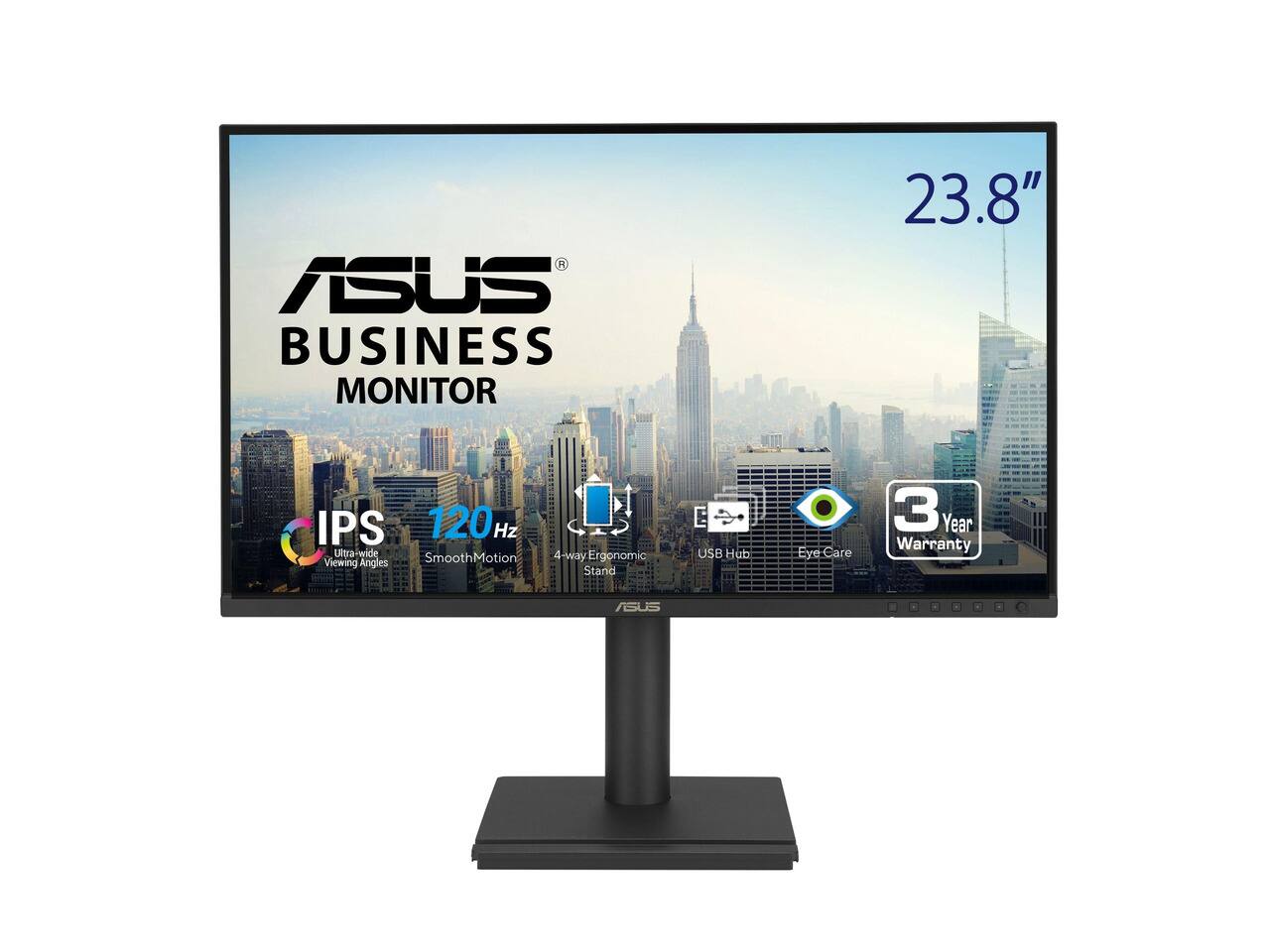 ASUS BUSINESS MONITOR  
23.8"  
IPS 120 Hz Ultra-wide SmoothMotion 4-way Ergonomic Viewing Angles Stand  
USB Hub  
Eye Care  
3 Year Warranty  
ASUS