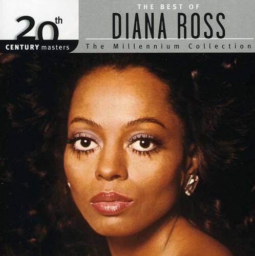 20th Century Masters  
The Best of Diana Ross  
The Millennium Collection