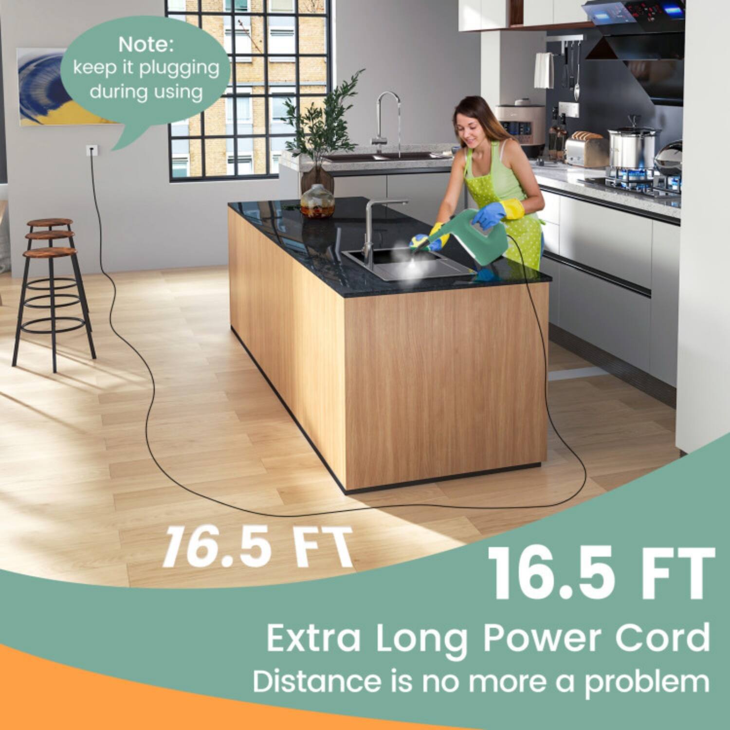 Note: keep it plugging during using

16.5 FT

16.5 FT Extra Long Power Cord

Distance is no more a problem