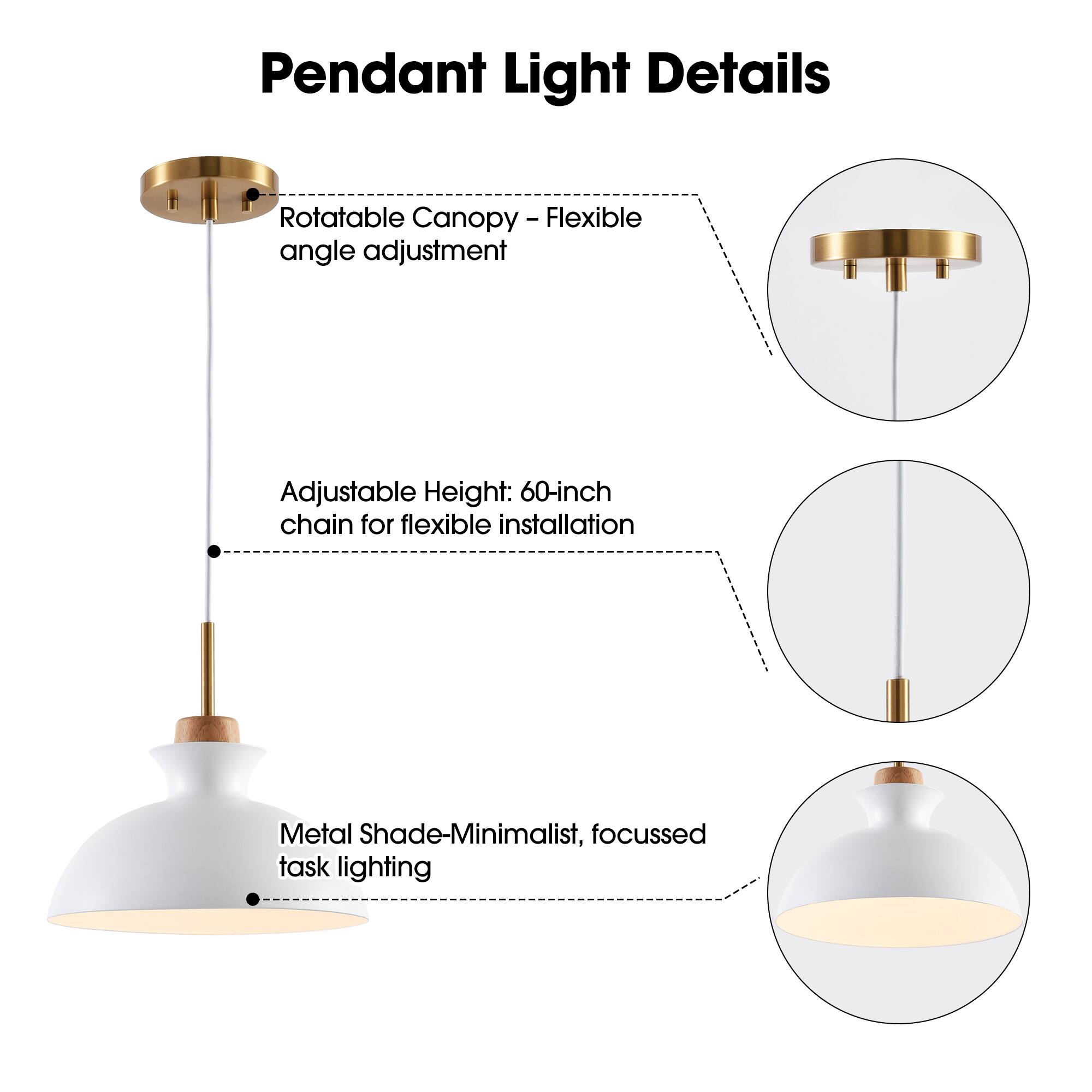 Pendant Light Details

- Rotatable Canopy - Flexible angle adjustment
- Adjustable Height: 60-inch chain for flexible installation
- Metal Shade - Minimalist, focussed task lighting
