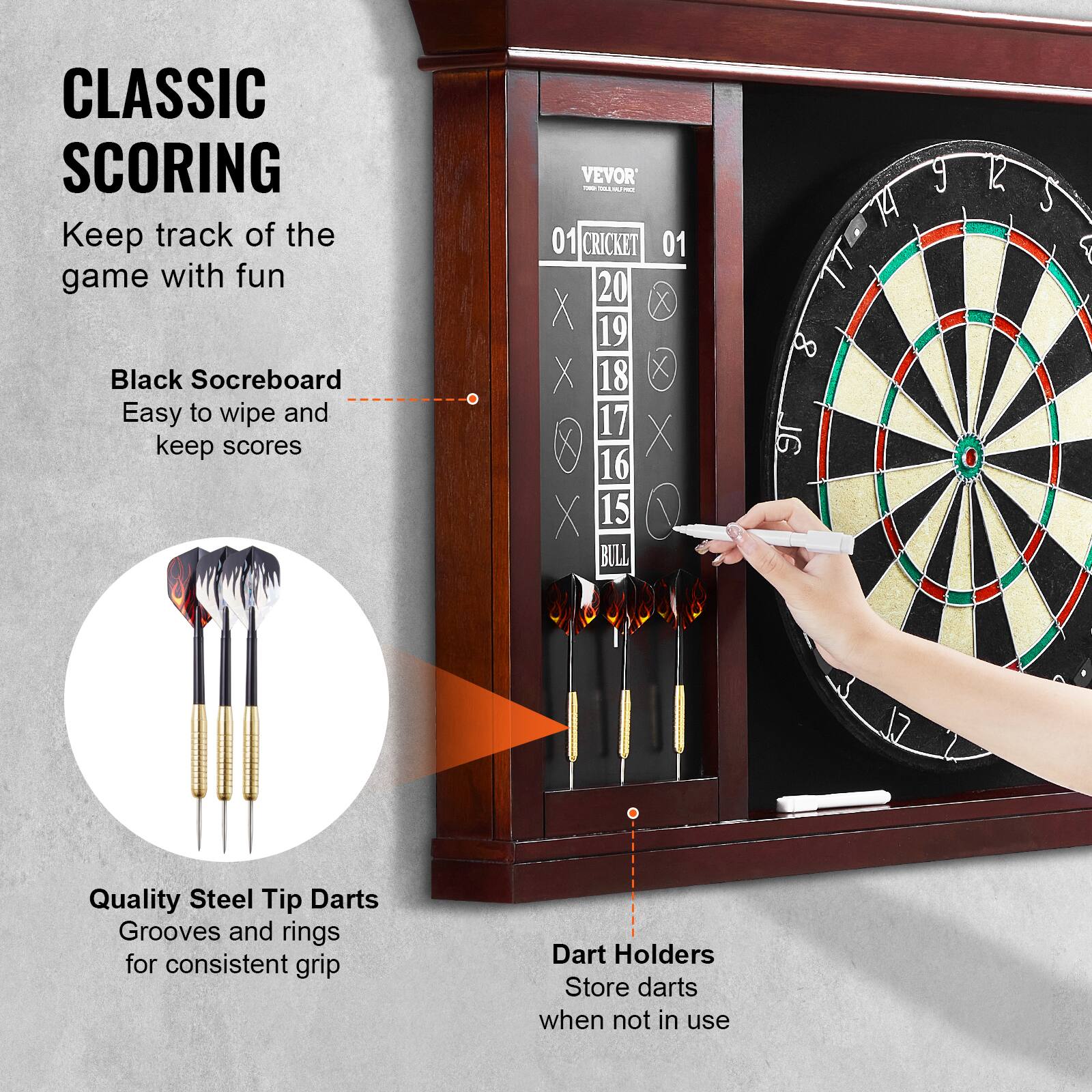 CLASSIC SCORING  
Keep track of the game with fun  

Black Scoreboard  
Easy to wipe and keep scores  

Quality Steel Tip Darts  
Grooves and rings for consistent grip  

Dart Holders  
Store darts when not in use  

VEVOR  
CRICKET  
01  
20 X  
19 X  
18 X  
17 X  
16 X  
15 O  
14 T7  
12 S  
BULL  
8 IT