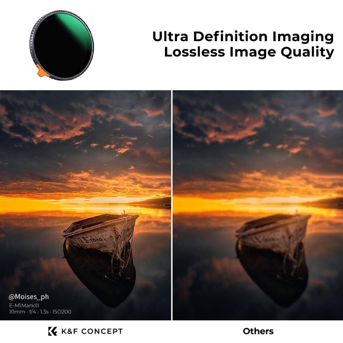 Ultra Definition Imaging  
Lossless Image Quality  

@Moises_ph  
E-M1MarkIII  
10mm f/4 1.3s ISO200  

K&F CONCEPT  

Others