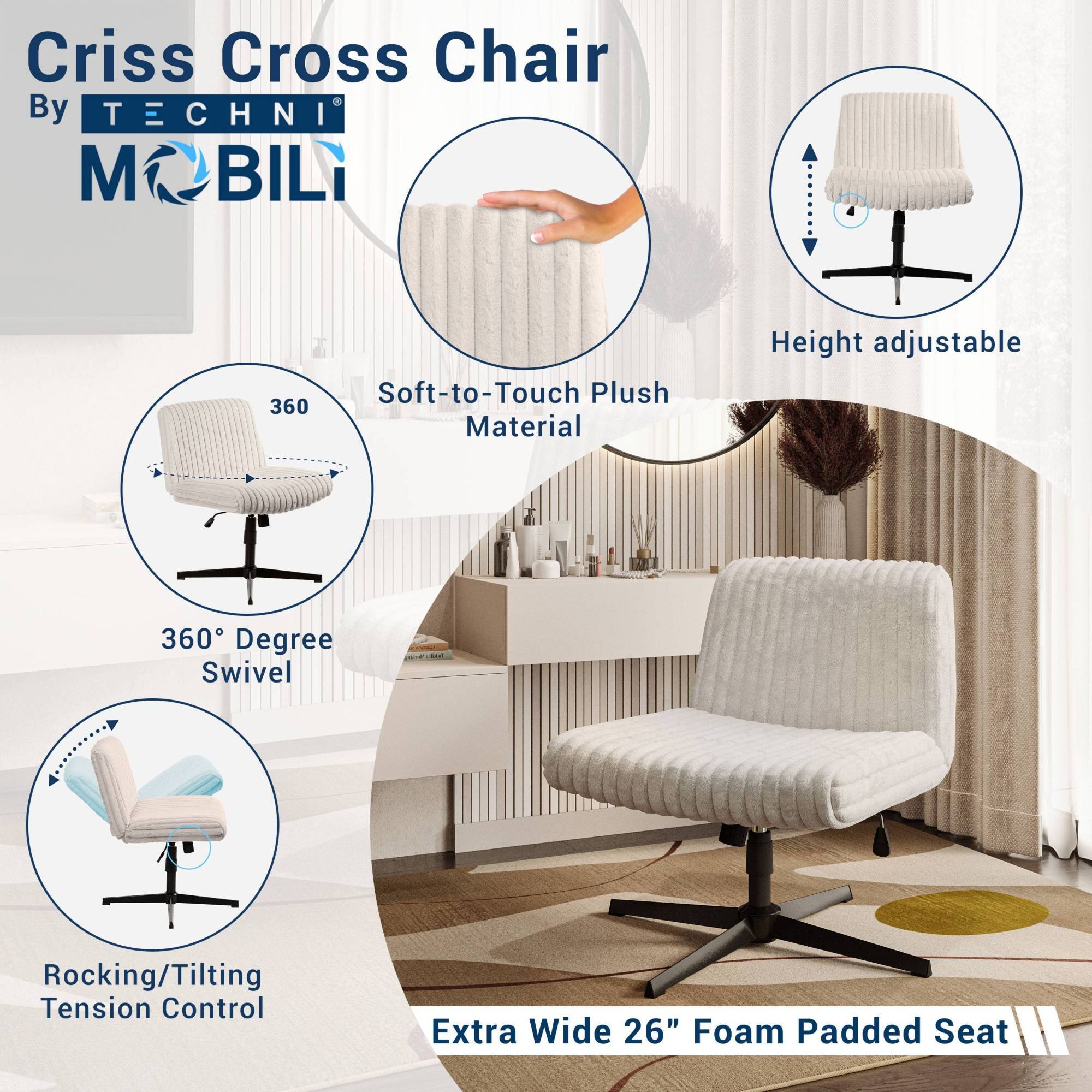 Criss Cross Chair  
By TECHNI M BILI  

- Soft-to-Touch Plush Material  
- 360° Degree Swivel  
- Height adjustable  
- Rocking/Tilting Tension Control  
- Extra Wide 26" Foam Padded Seat