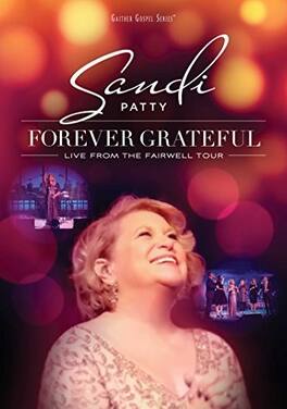 Sandi Patty - Forever Grateful: Live From the Farewell Tour - DVD