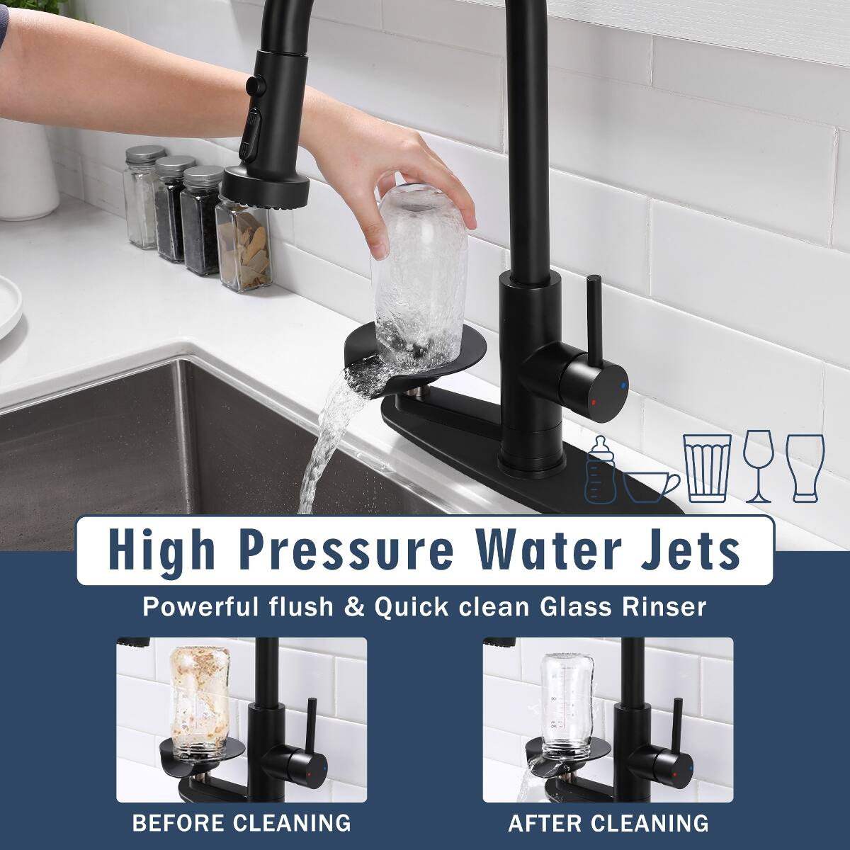 High Pressure Water Jets  
Powerful flush & Quick clean Glass Rinser  

BEFORE CLEANING  
AFTER CLEANING