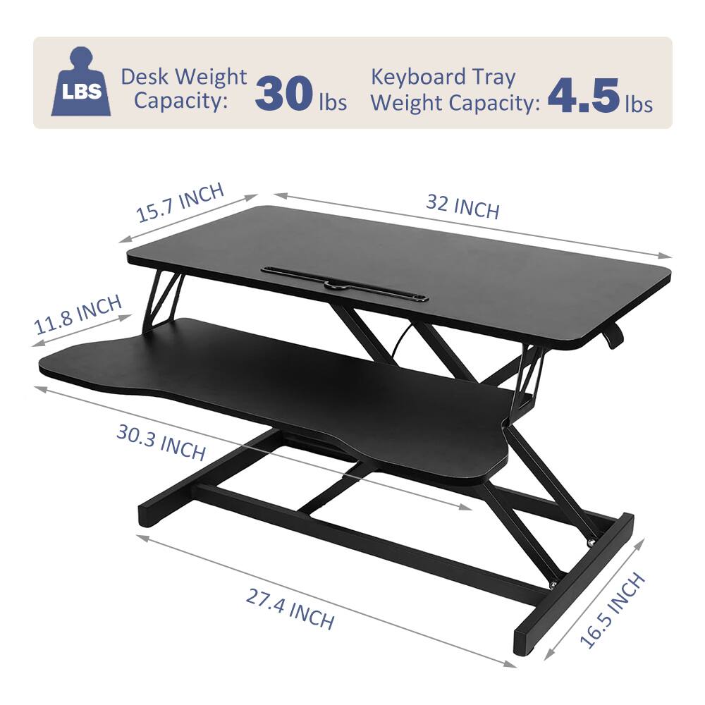 Desk Weight Capacity: 30 lbs  
Keyboard Tray Weight Capacity: 4.5 lbs  

Dimensions:  
- 32 INCH (width)  
- 15.7 INCH (depth)  
- 11.8 INCH (depth of keyboard tray)  
- 30.3 INCH (length of keyboard tray)  
- 27.4 INCH (length of desk)  
- 16.5 INCH (height)