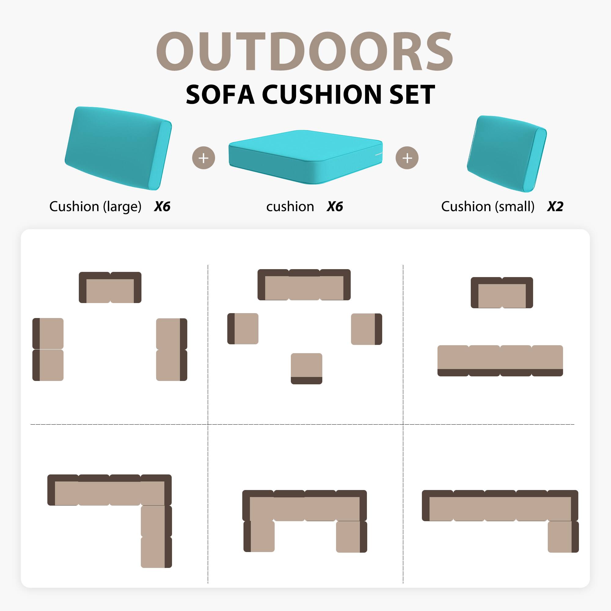 OUTDOORS SOFA CUSHION SET

Cushion (large) X6  
cushion X6  
Cushion (small) X2