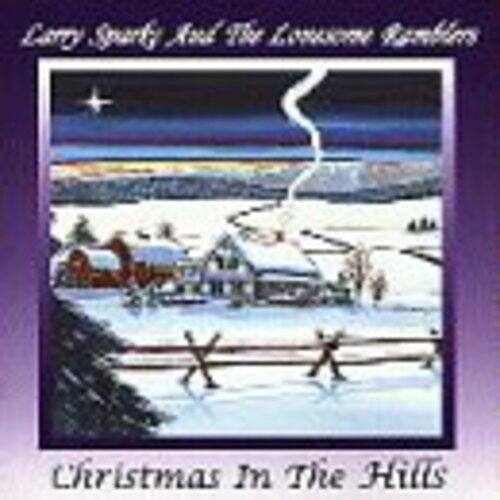 Lary Sparky And The Loncown Ramblers  
Christmas In The Hills