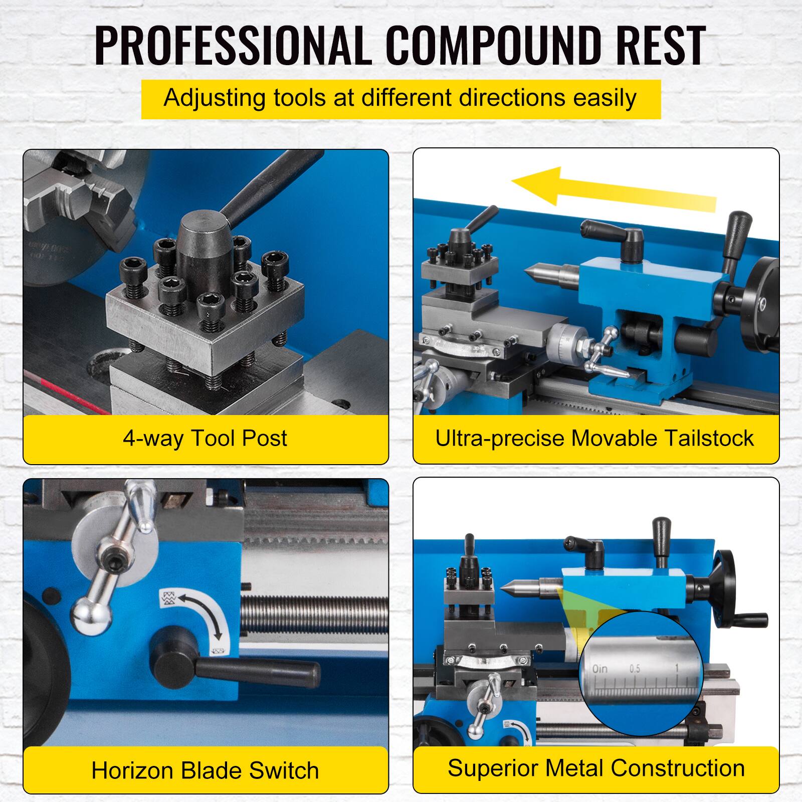 PROFESSIONAL COMPOUND REST  
Adjusting tools at different directions easily  

4-way Tool Post  
Ultra-precise Movable Tailstock  
Horizon Blade Switch  
Superior Metal Construction