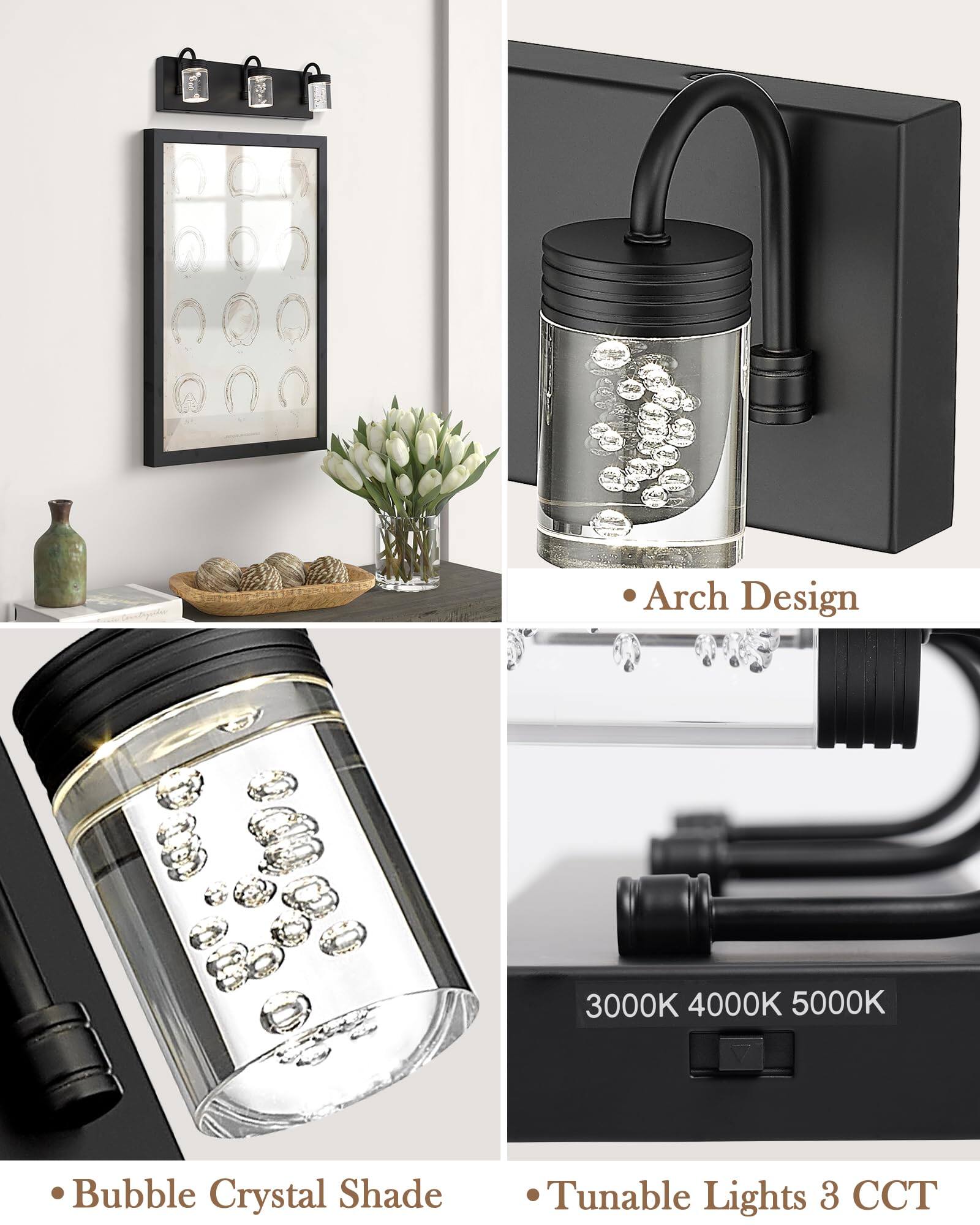 - Arch Design
- Bubble Crystal Shade
- Tunable Lights 3 CCT
- 3000K 4000K 5000K