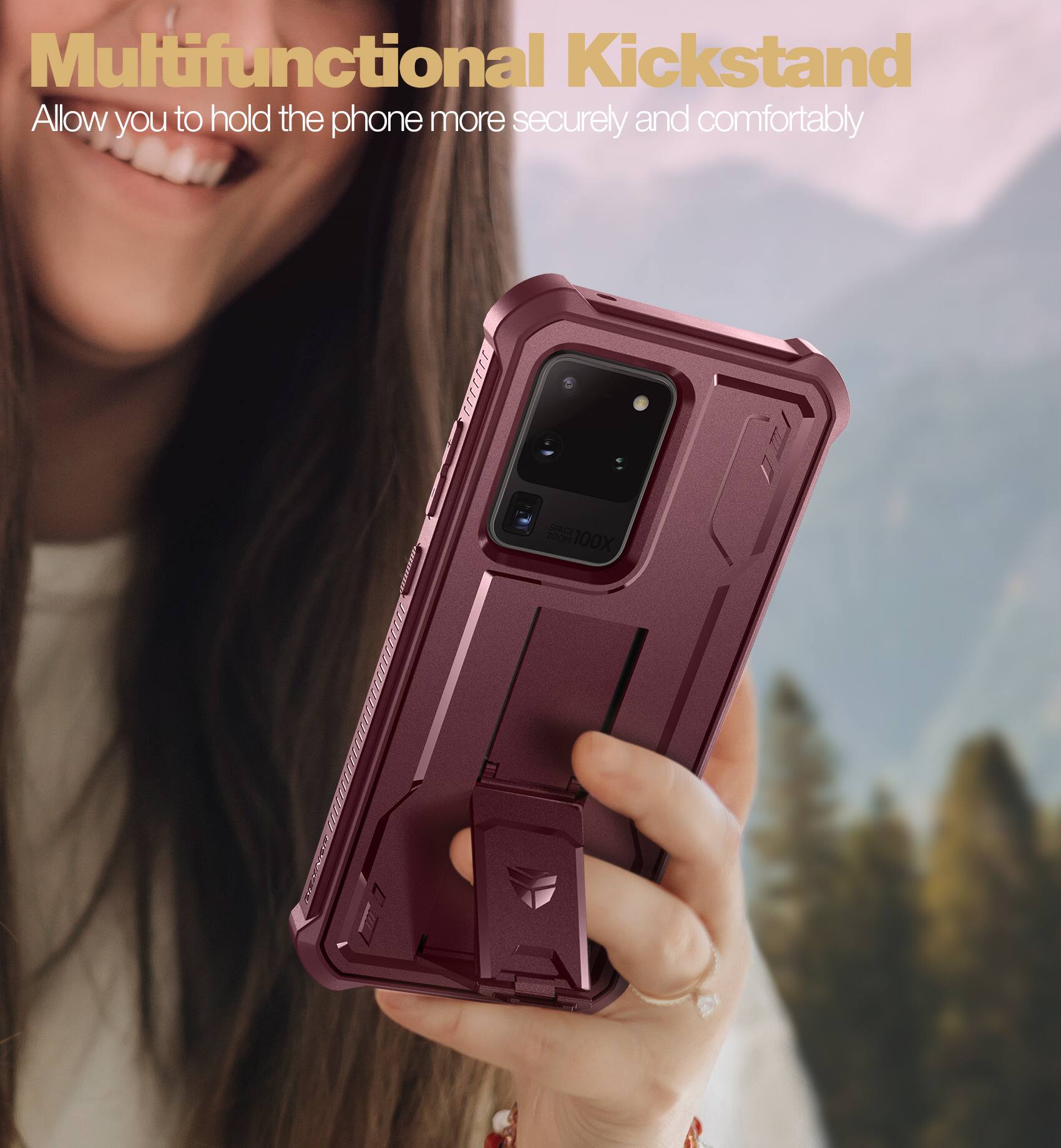 Multifunctional Kickstand  
Allow you to hold the phone more securely and comfortably