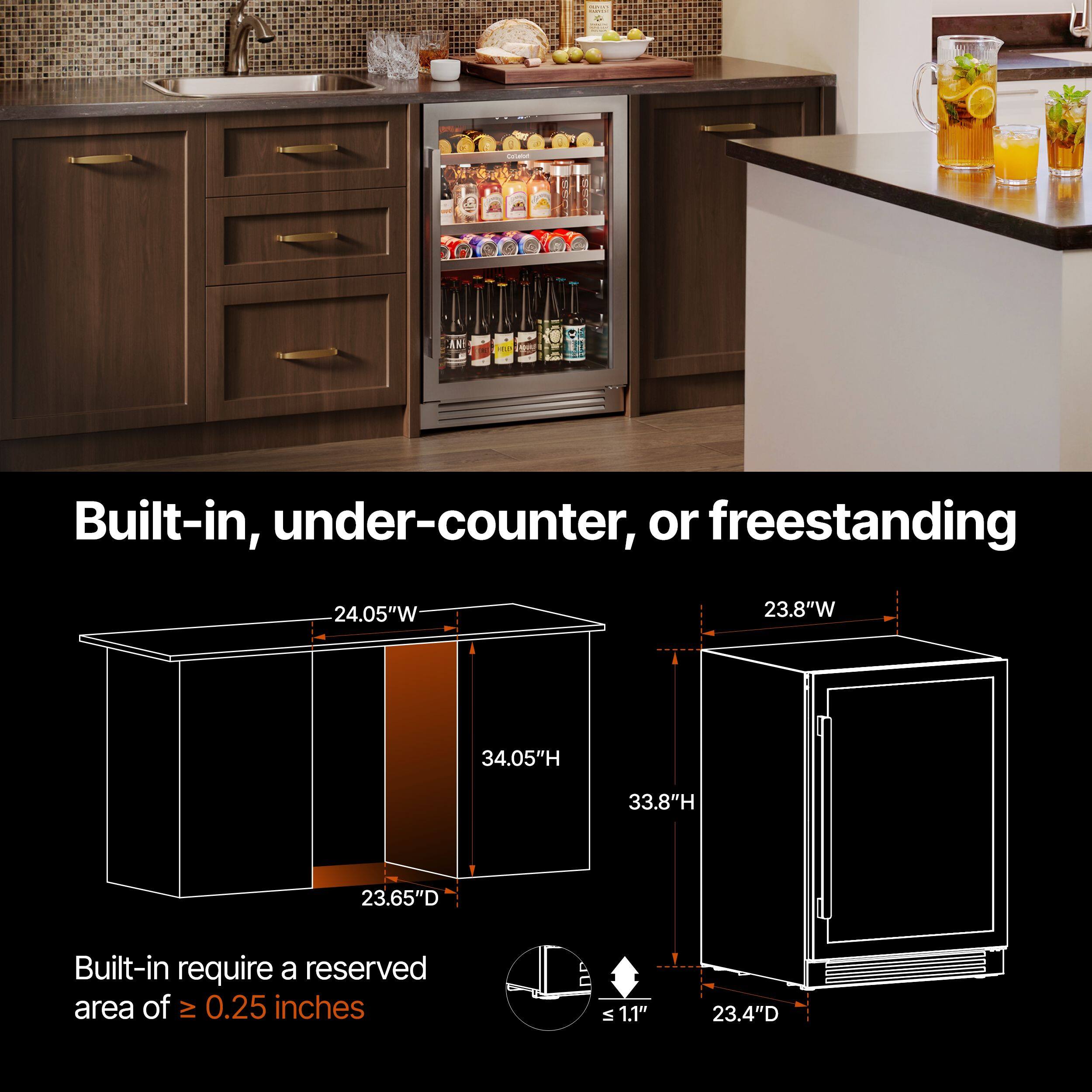 Built-in, under-counter, or freestanding

- Built-in, under-counter, or freestanding
- Built-in require a reserved area of ≥ 0.25 inches

Dimensions:
- 24.05"W x 34.05"H x 23.65"D
- 23.8"W x 33.8"H x 23.4"D