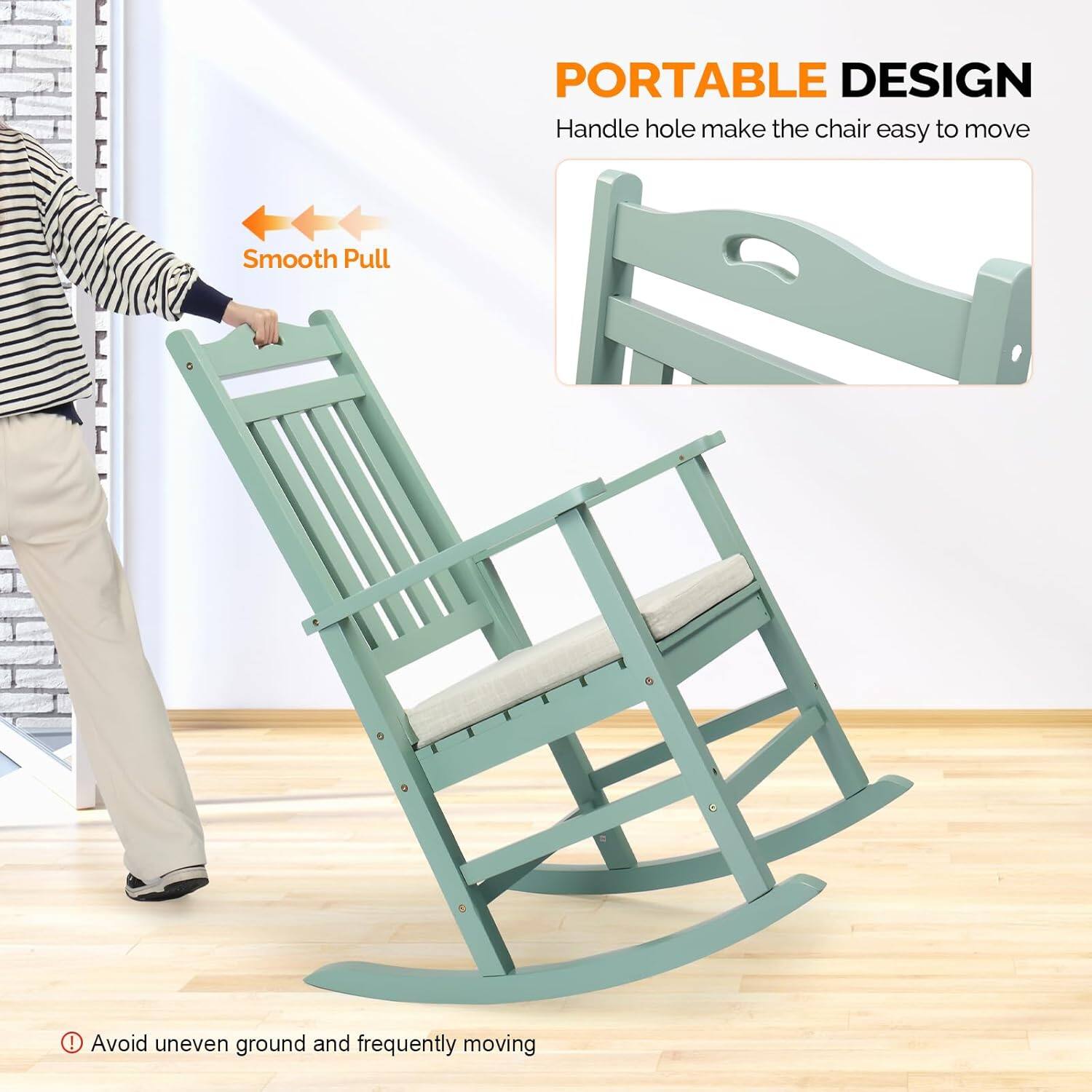 PORTABLE DESIGN  
Handle hole make the chair easy to move  
Smooth Pull  

Avoid uneven ground and frequently moving