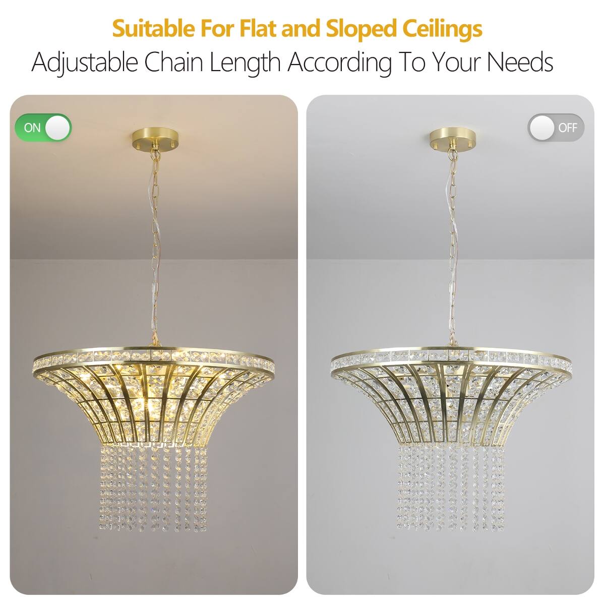 Suitable For Flat and Sloped Ceilings  
Adjustable Chain Length According To Your Needs