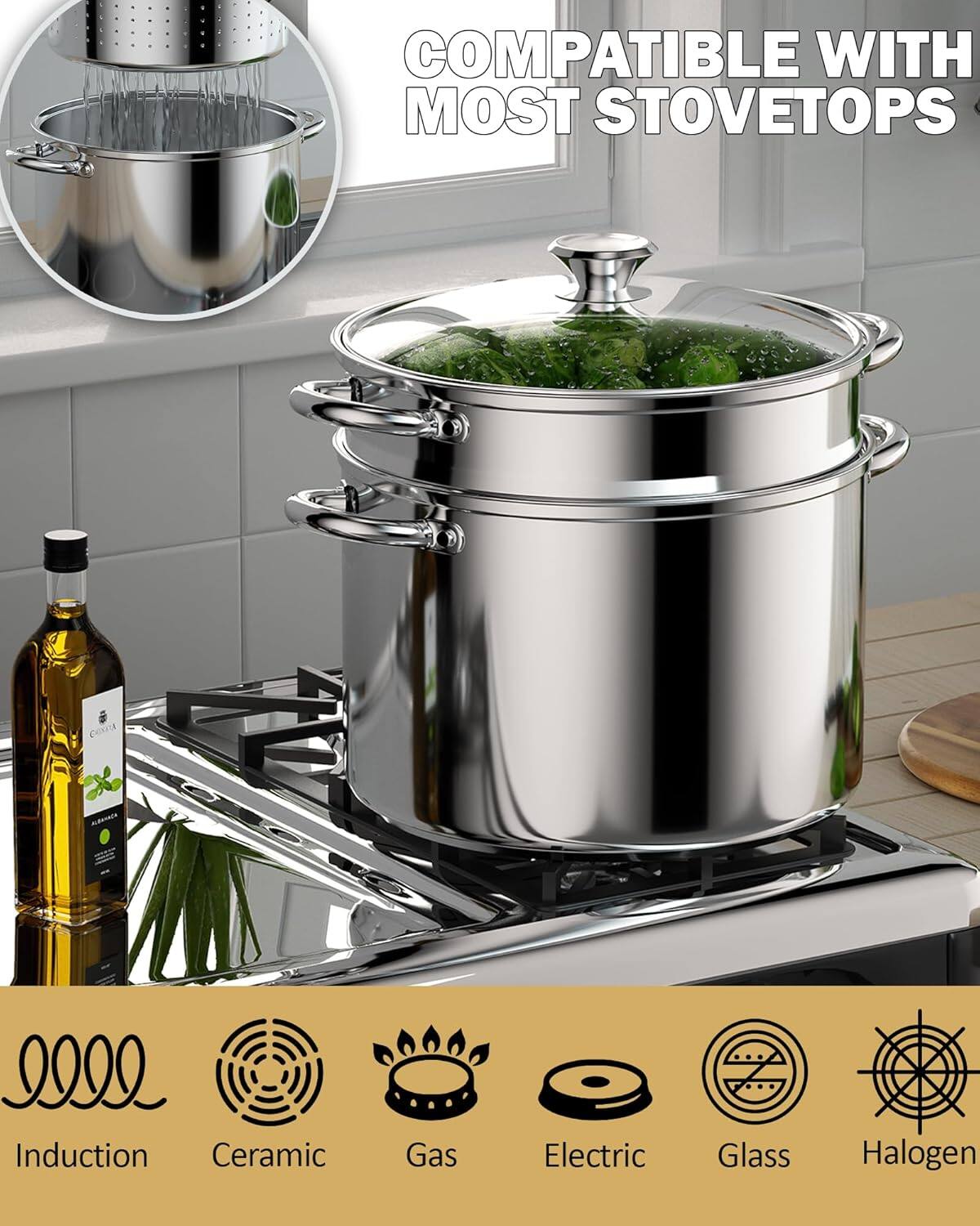 COMPATIBLE WITH MOST STOVETOPS

Cons
- Induction
- Ceramic
- Gas
- Electric
- Glass
- Halogen
