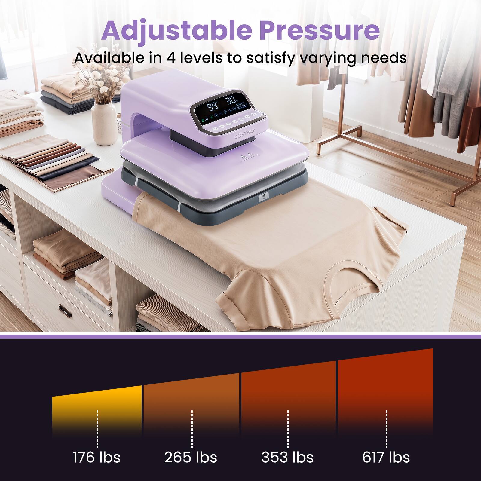 Adjustable Pressure  
Available in 4 levels to satisfy varying needs  

30 COR 98 . 5 d . e ha . 0000090 COSTRAY T1.17  

176 lbs  
265 lbs  
353 lbs  
617 lbs