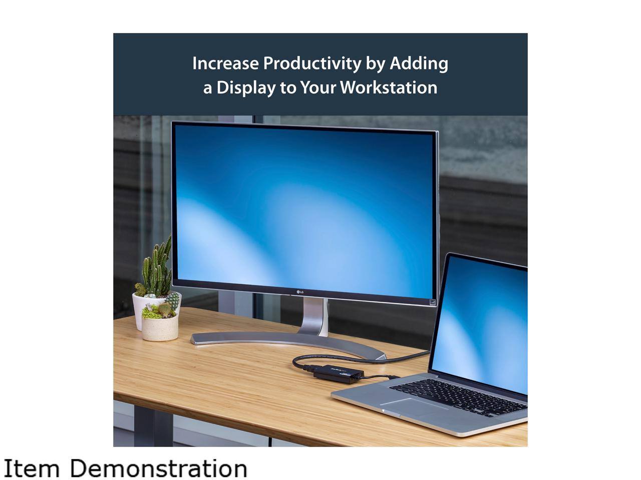 Increase Productivity by Adding a Display to Your Workstation

Item Demonstration