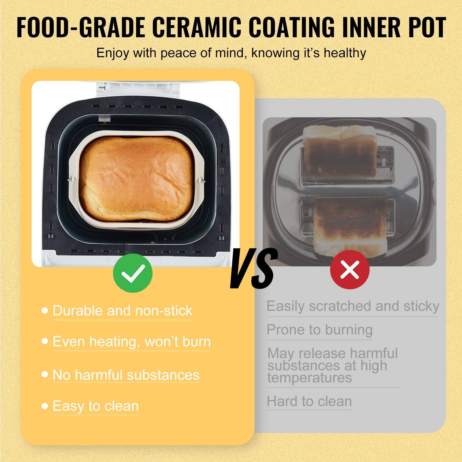 FOOD-GRADE CERAMIC COATING INNER POT  
Enjoy with peace of mind, knowing it's healthy

- Durable and non-stick
- Even heating, won't burn
- No harmful substances
- Easy to clean

VS

Easily scratched and sticky  
Prone to burning  
May release harmful substances at high temperatures  
Hard to clean