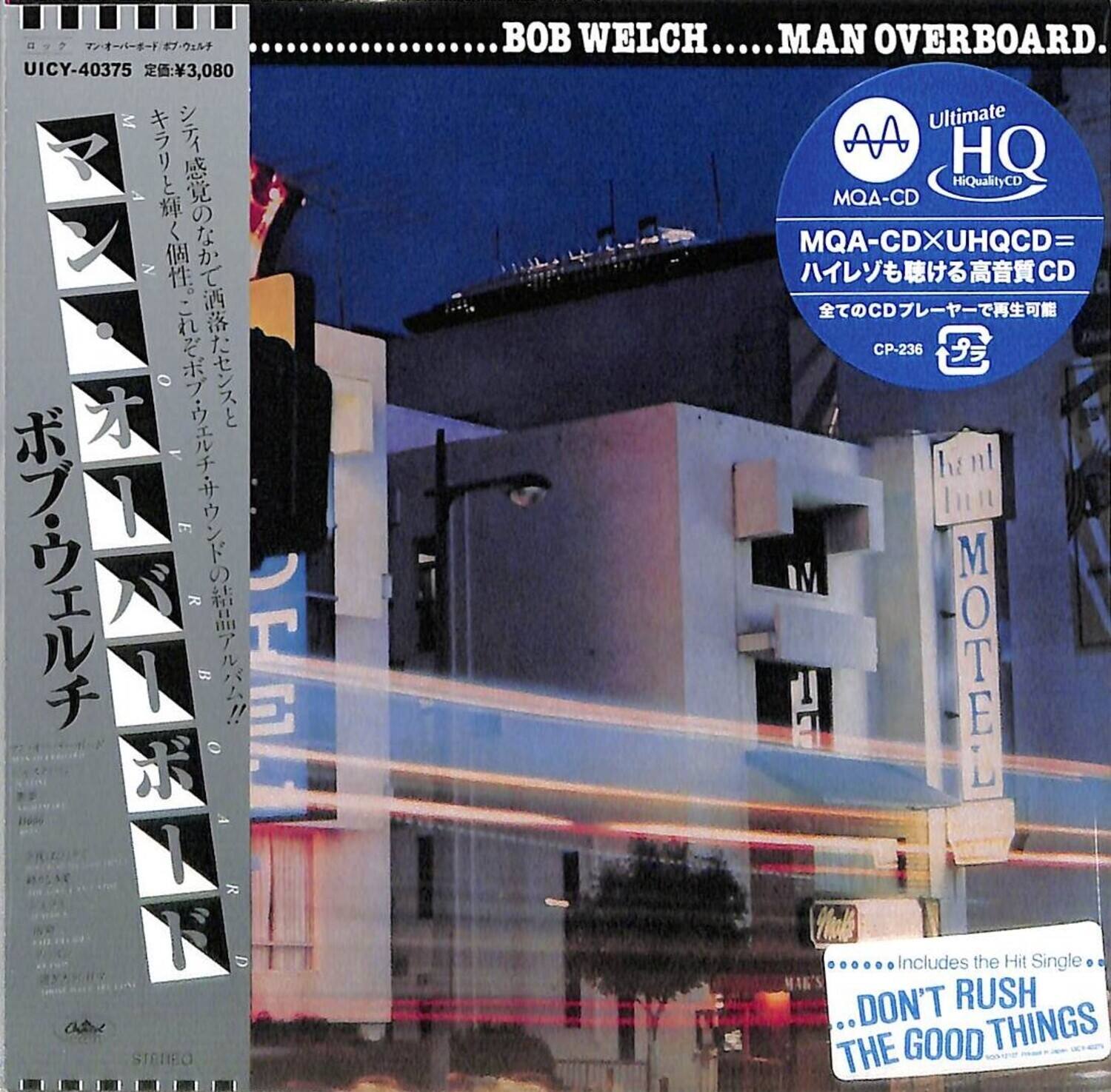 Sure, here is the corrected and grouped text from the image:

---

**UCY-40375**  
定価 ¥3,080

**BOB WELCH**  
MAN OVERBOARD

**Ultimate HQ**  
HiQualityCD  
MQA-CD  
MQA-CDXUHQCD=  
CP-236

Includes the Hit Single  
**...DON'T RUSH THE GOOD THINGS**

---

**Japanese Text:**

キラリと輝く個性これぞボウルチボウルチ  
シア感覚のなでて落とせたセレクション  
ボウルチボウルチ  
ボウルチボウルチ  
ボウルチボウルチ  
ボウルチボウルチ  
ボウルチボウルチ  
ボウルチボウルチ  
ボウルチボウルチ  
ボウルチボウルチ  
ボウルチボウルチ  
ボウルチボウルチ  
ボウルチボウルチ  
ボウルチボウルチ  
ボウルチボウルチ  
ボウルチ