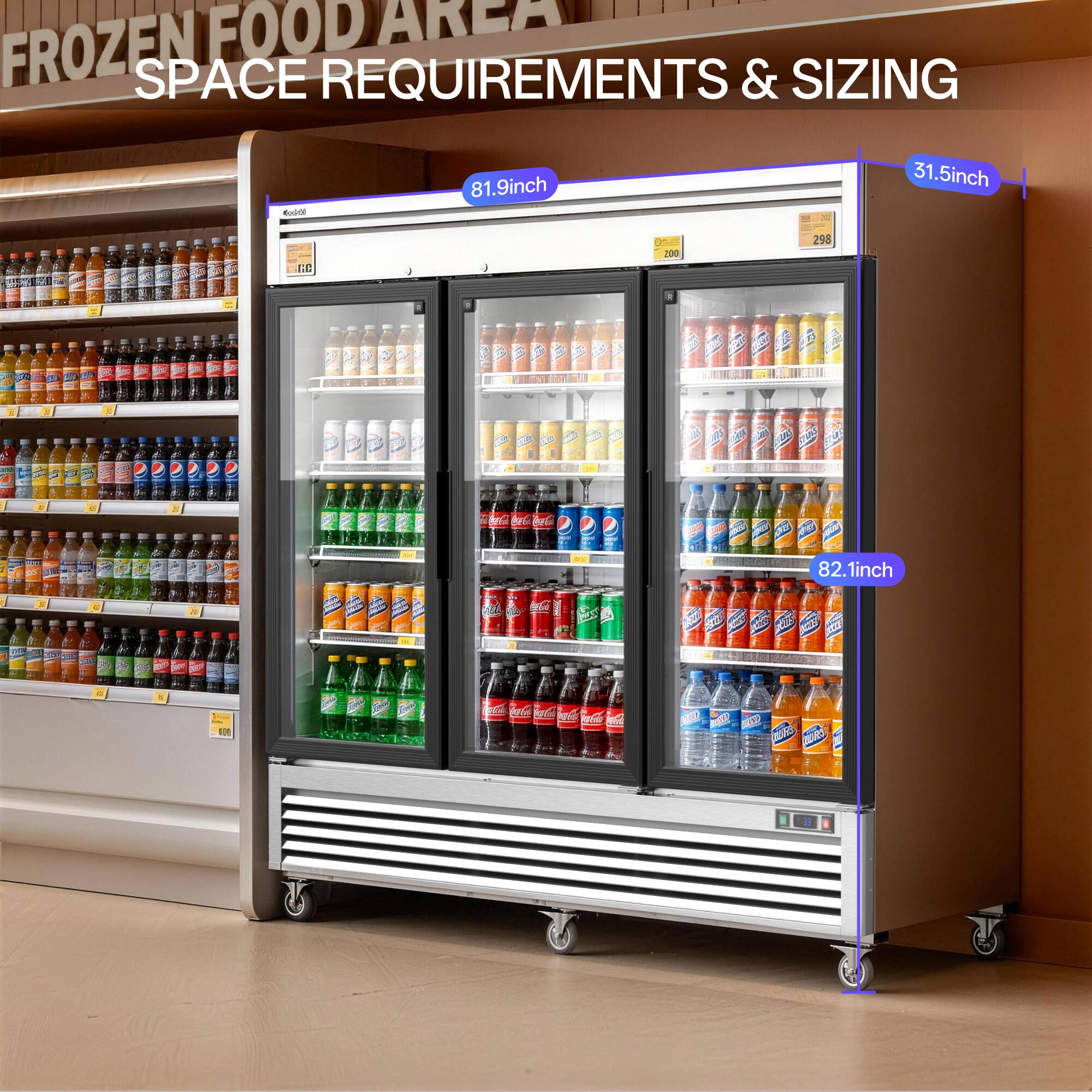 FROZEN FOOD AREA  
SPACE REQUIREMENTS & SIZING  

81.9inch  
31.5inch  
82.1inch