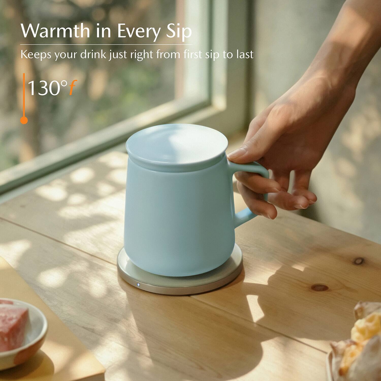 Warmth in Every Sip  
Keeps your drink just right from first sip to last  
130°F