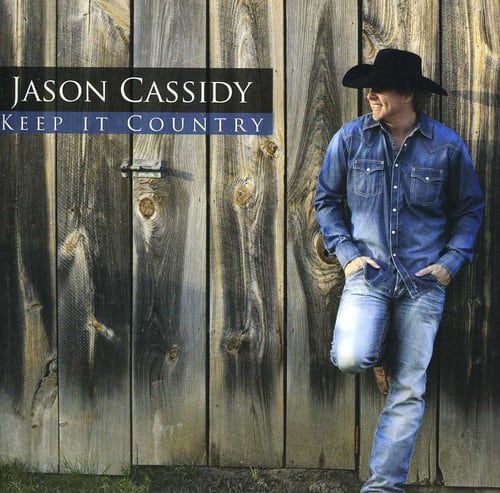 Jason Cassidy - Keep It Country   - COMPACT DISCS [CD] price history on PriceWatchPro