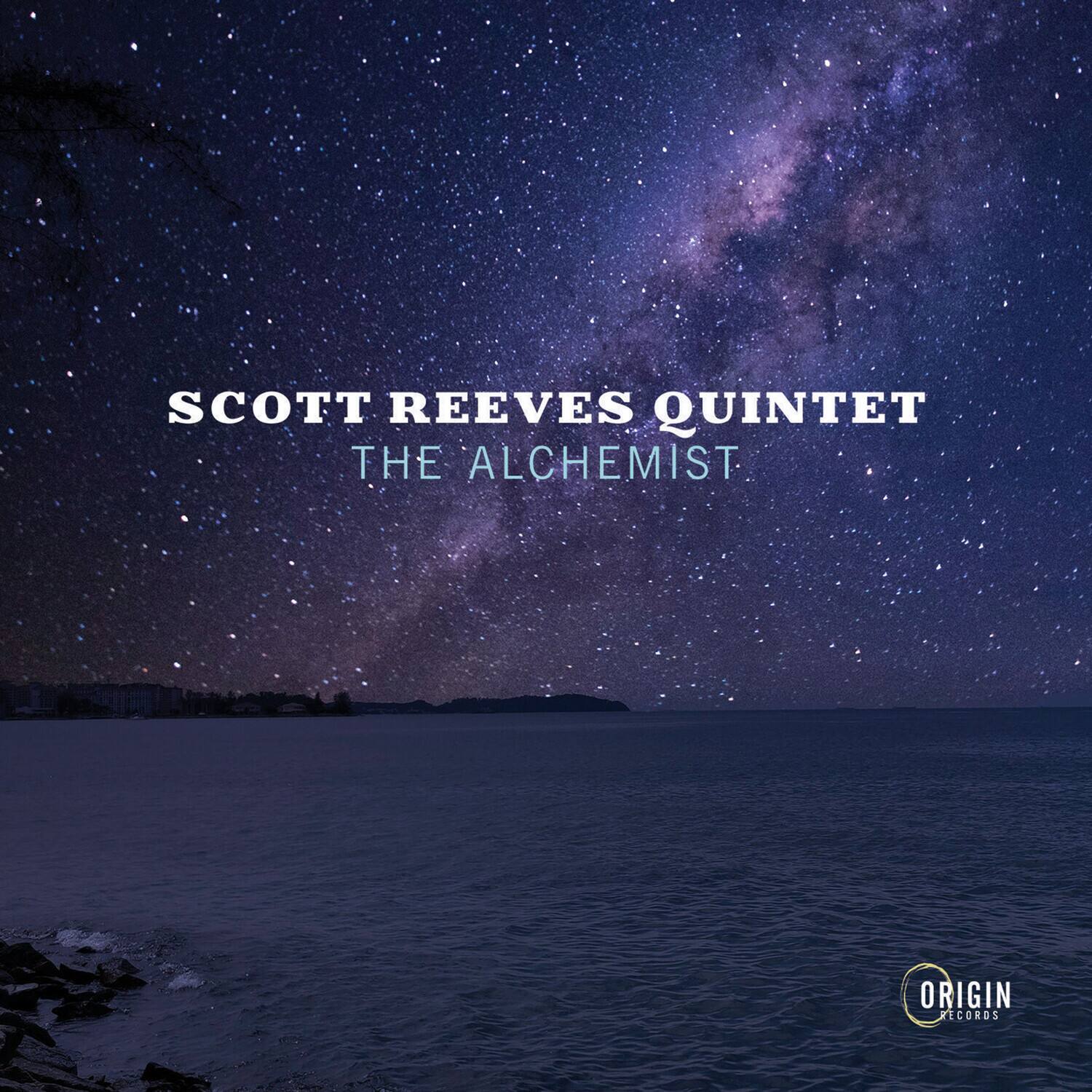 SCOTT REEVES QUINTET  
THE ALCHEMIST  

ORIGIN RECORDS