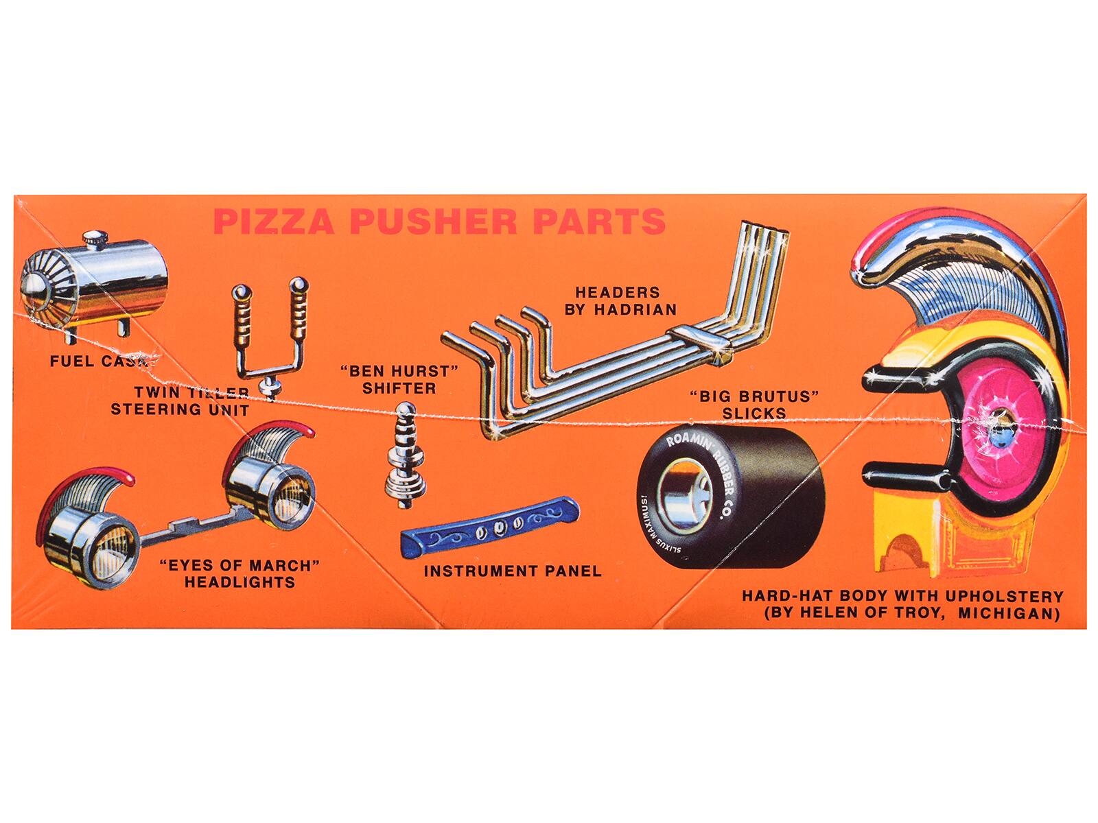 PIZZA PUSHER PARTS

- FUEL CASK
- TWIN TILLER STEERING UNIT
- "BEN HURST" SHIFTER
- "EYES OF MARCH" HEADLIGHTS
- INSTRUMENT PANEL
- HEADERS BY HADRIAN
- "BIG BRUTUS" SLICKS
- HARD-HAT BODY WITH UPHOLSTERY (BY HELEN OF TROY, MICHIGAN)