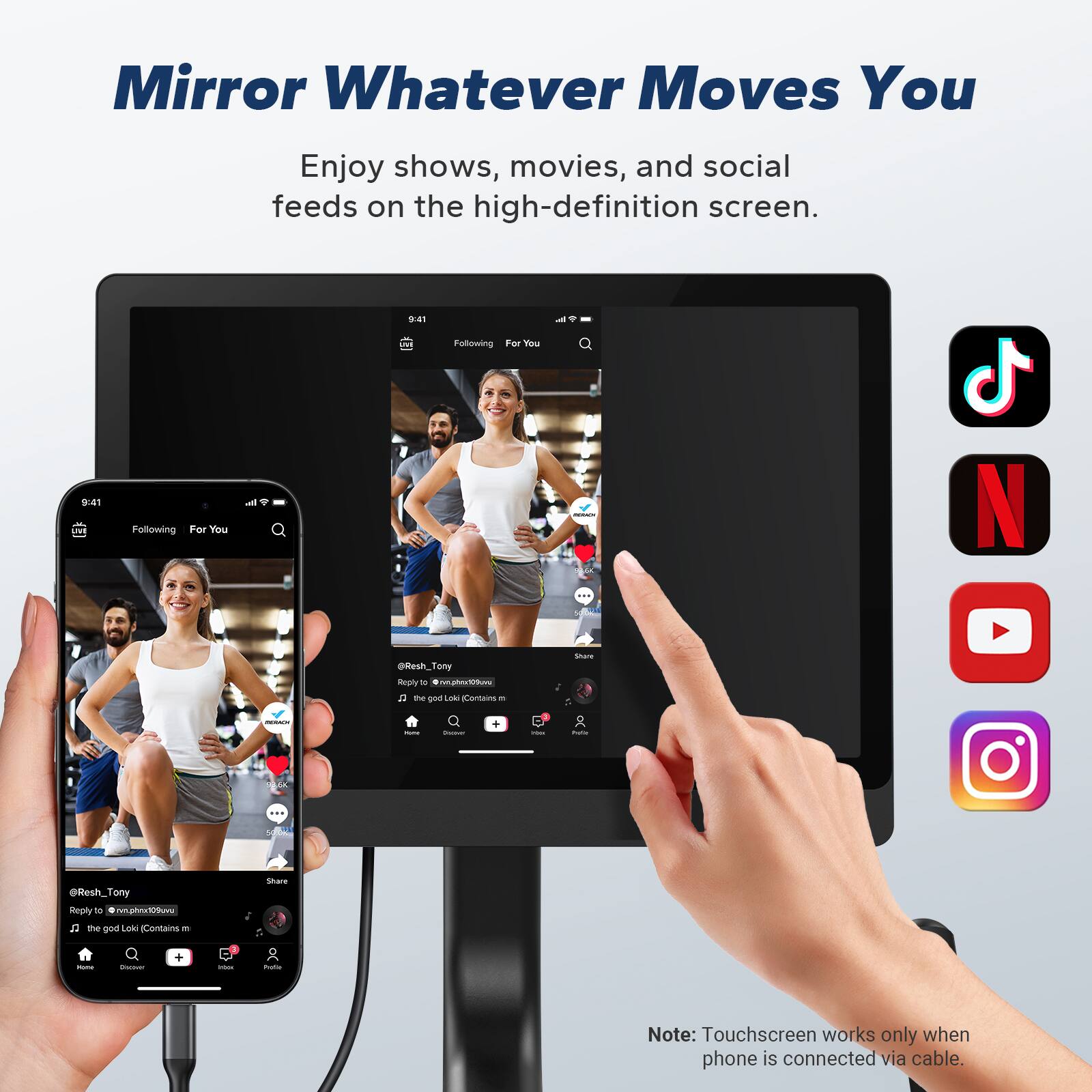 Mirror Whatever Moves You

Enjoy shows, movies, and social feeds on the high-definition screen.

Note: Touchscreen works only when phone is connected via cable.