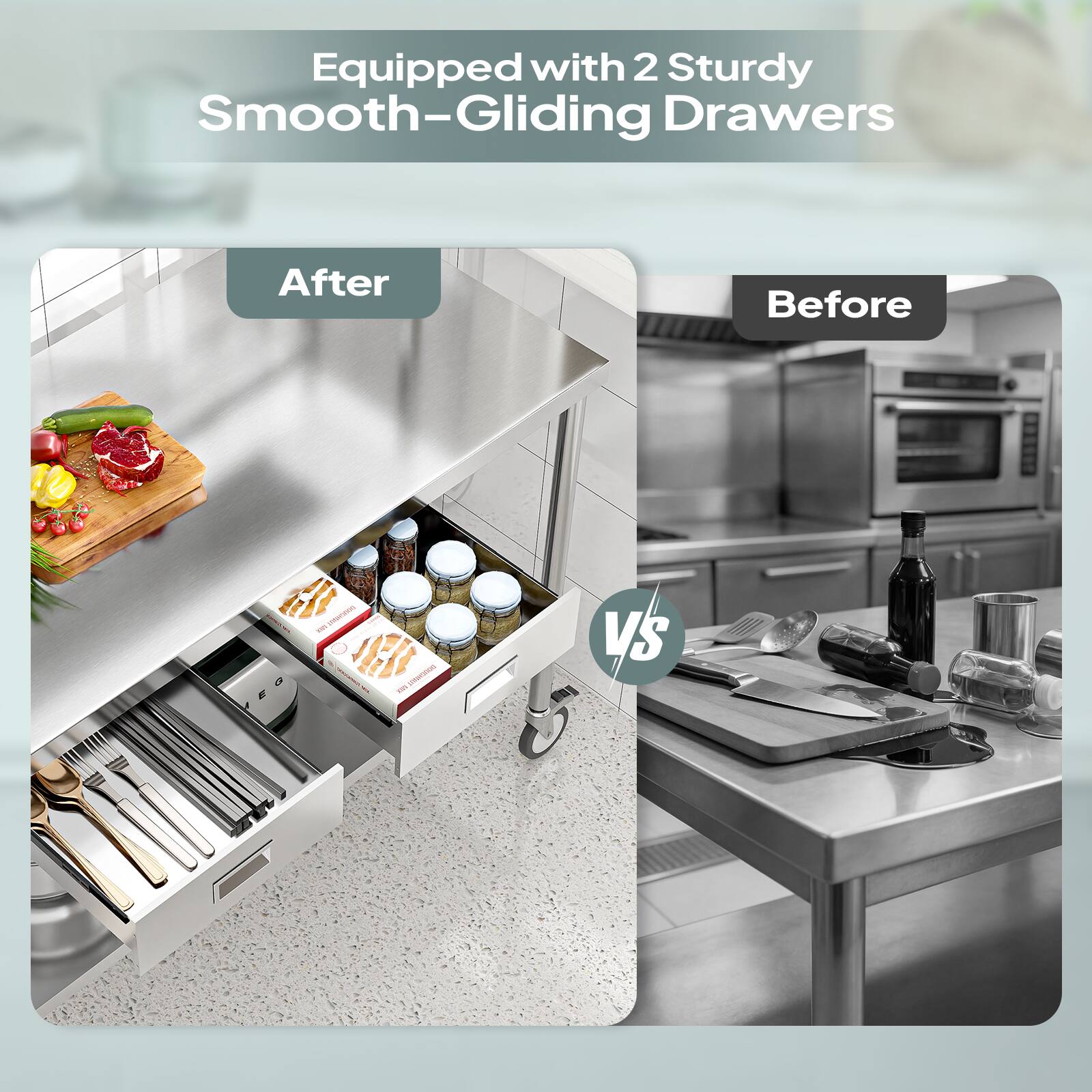 Equipped with 2 Sturdy Smooth-Gliding Drawers

After

Before

VS